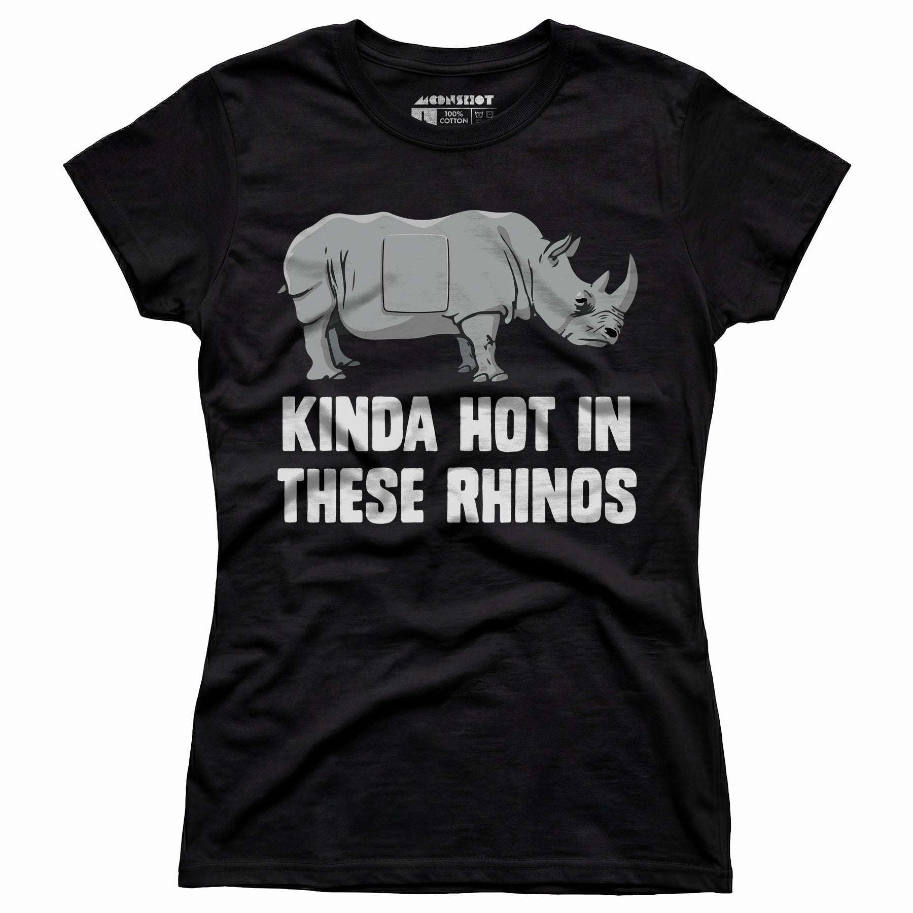 Kinda Hot in These Rhinos - Women's T-Shirt