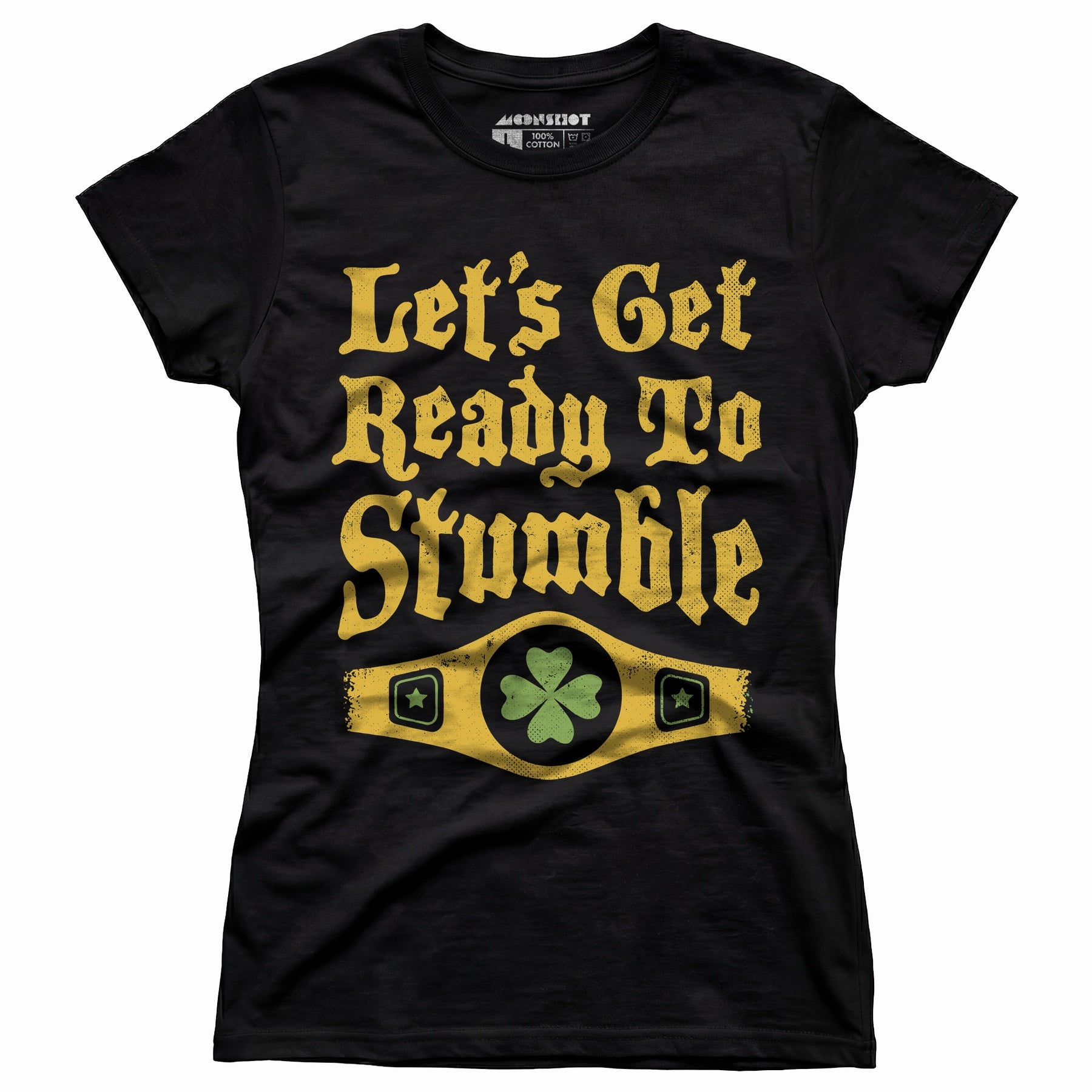 Let's Get Ready to Stumble - Women's T-Shirt