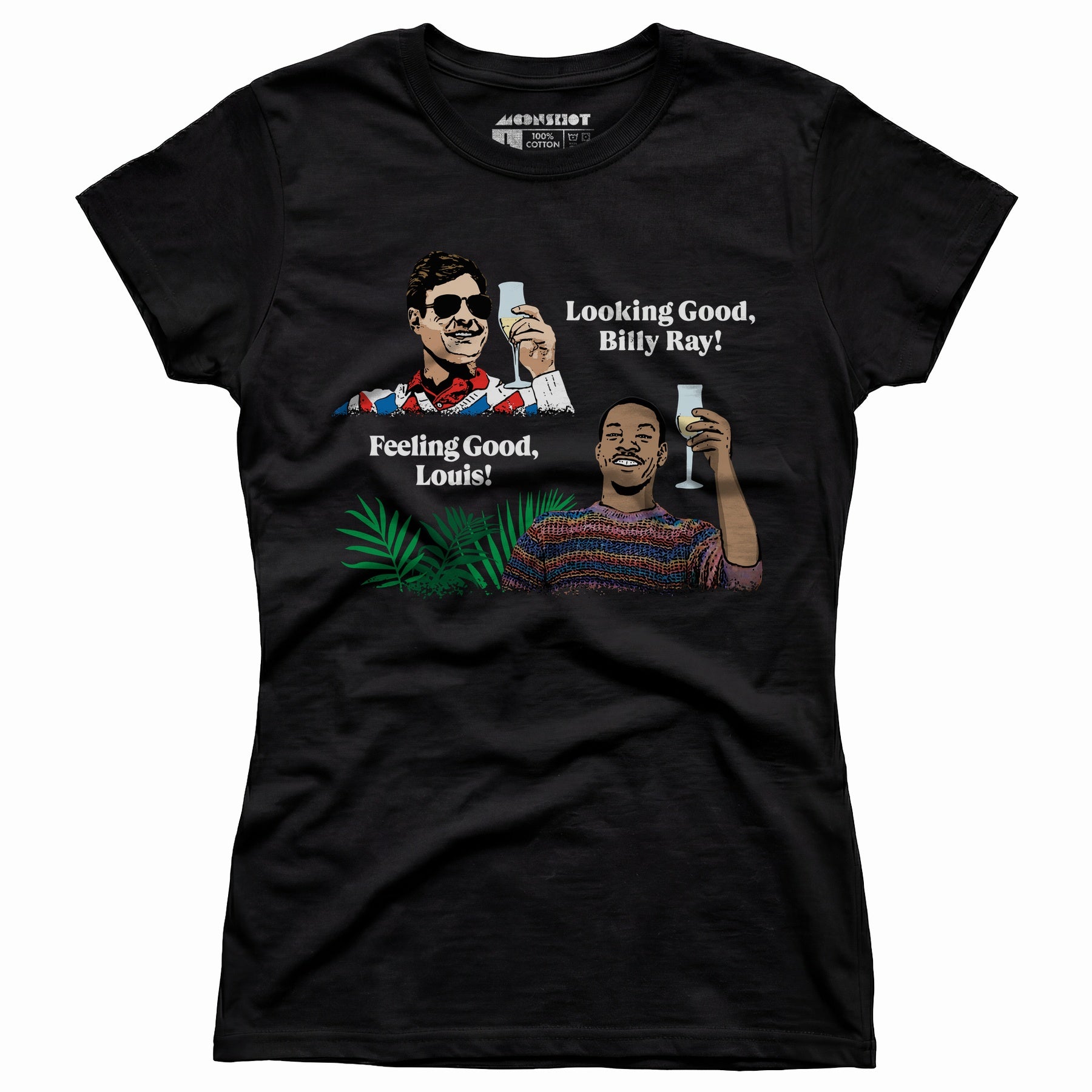 Looking Good, Billy Ray! Feeling Good, Louis! - Women's T-Shirt