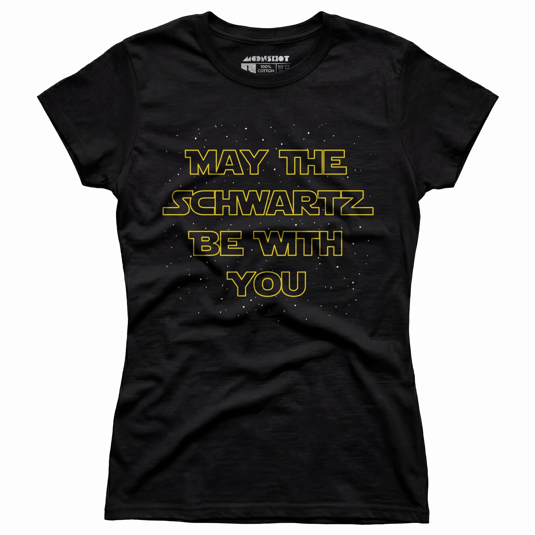 May The Schwartz Be With You - Women's T-Shirt