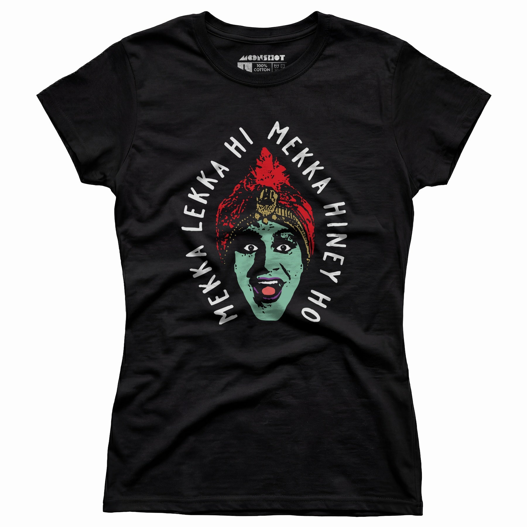 Mekka Lekka Hi Mekka Hiney Ho - Women's T-Shirt