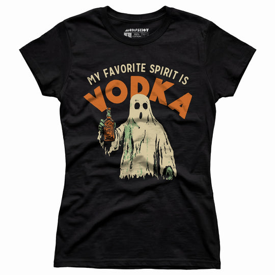 My Favorite Spirit is Vodka - Women's T-Shirt