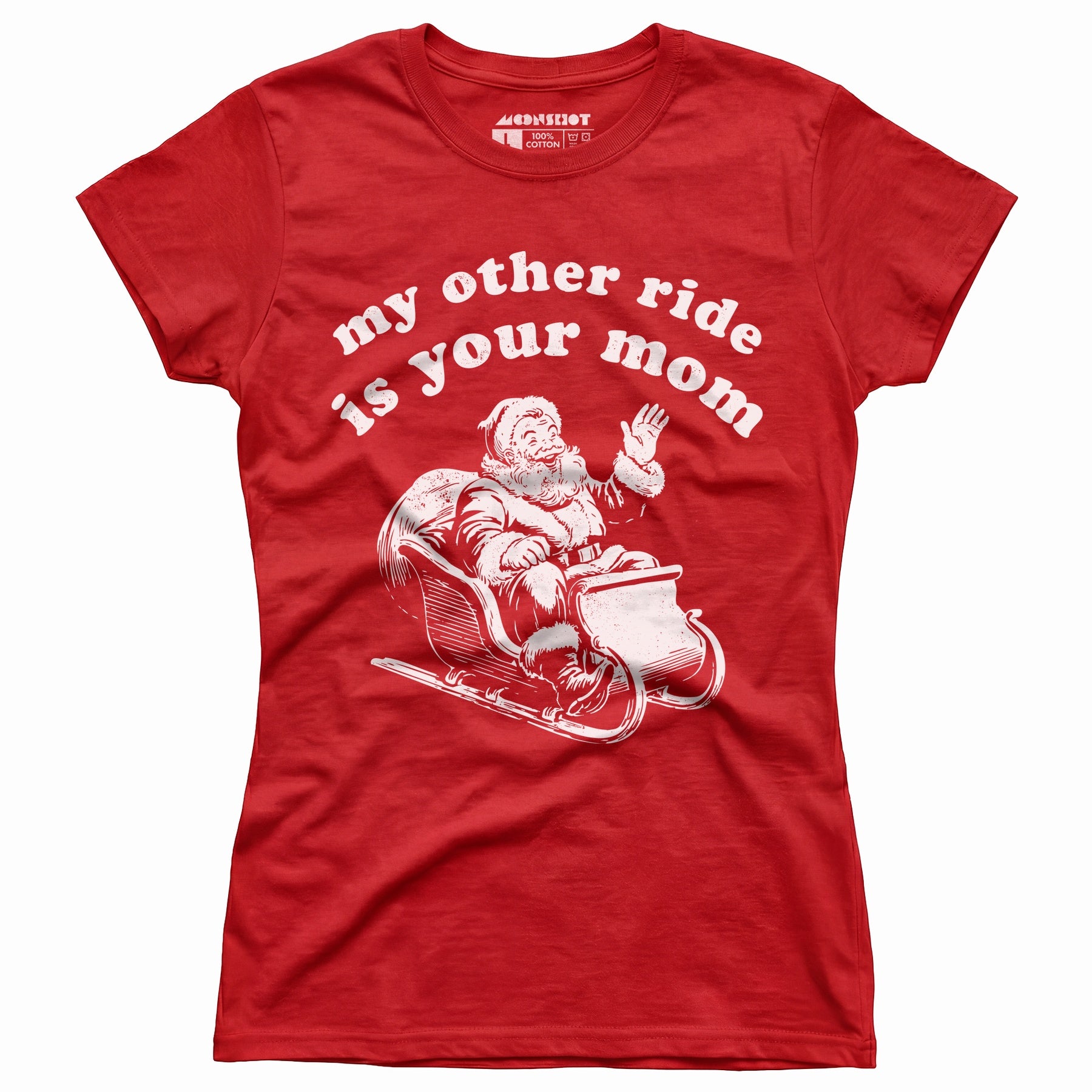 My Other Ride is Your Mom - Women's T-Shirt