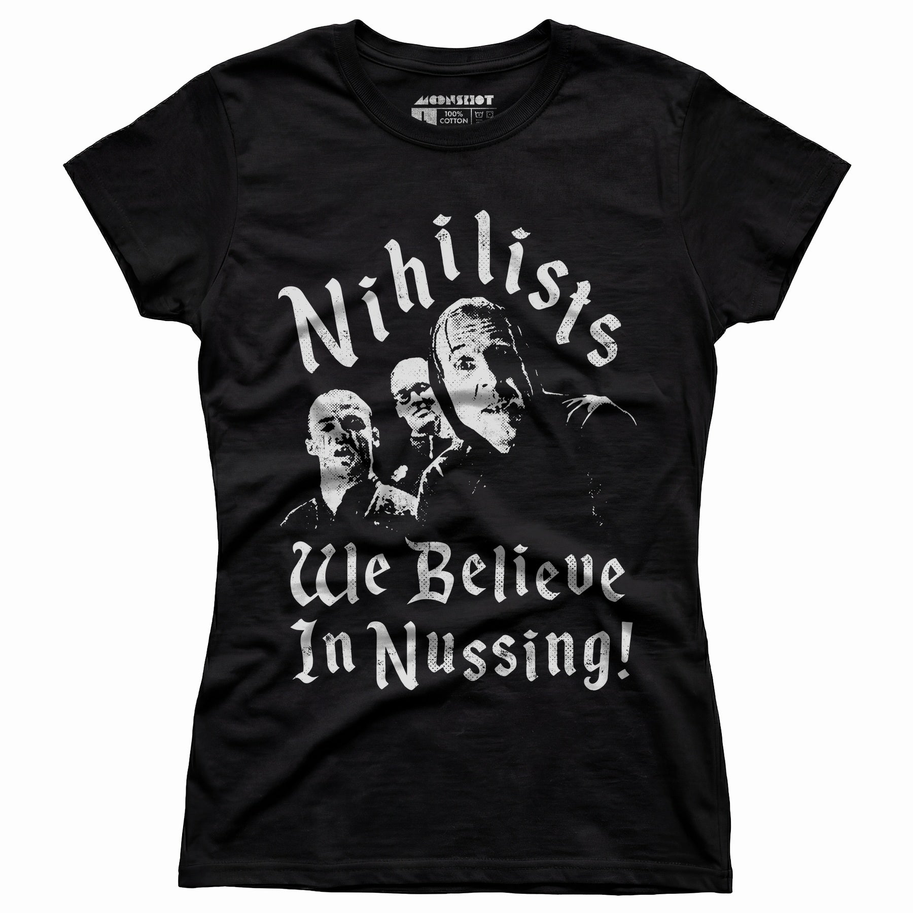Nihilists - We Believe in Nussing - Women's T-Shirt