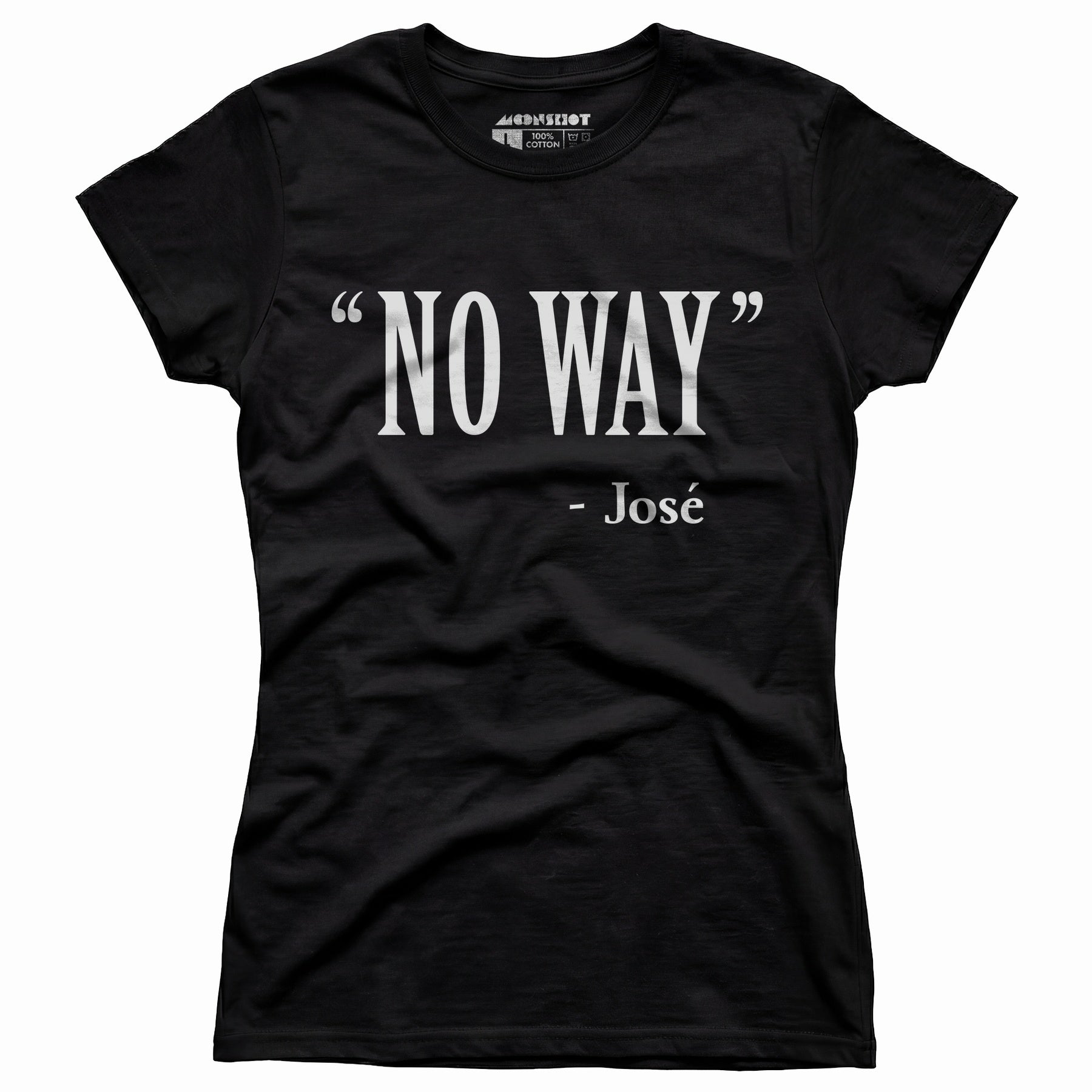 No Way Jose - Women's T-Shirt