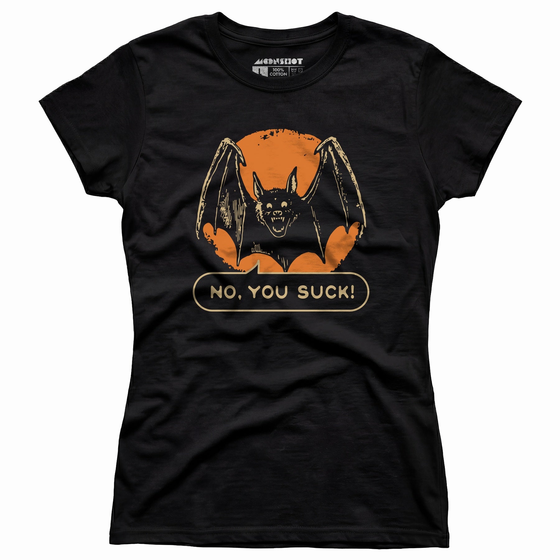 No, You Suck - Women's T-Shirt