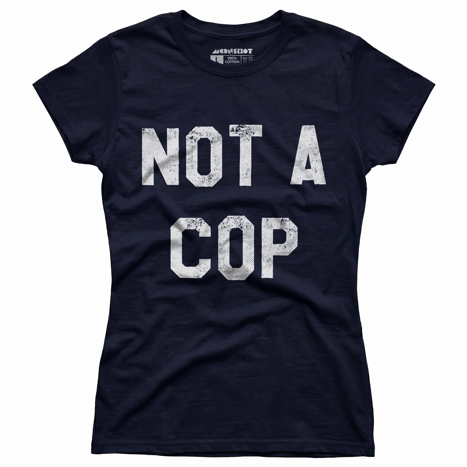Not a Cop - Women's T-Shirt