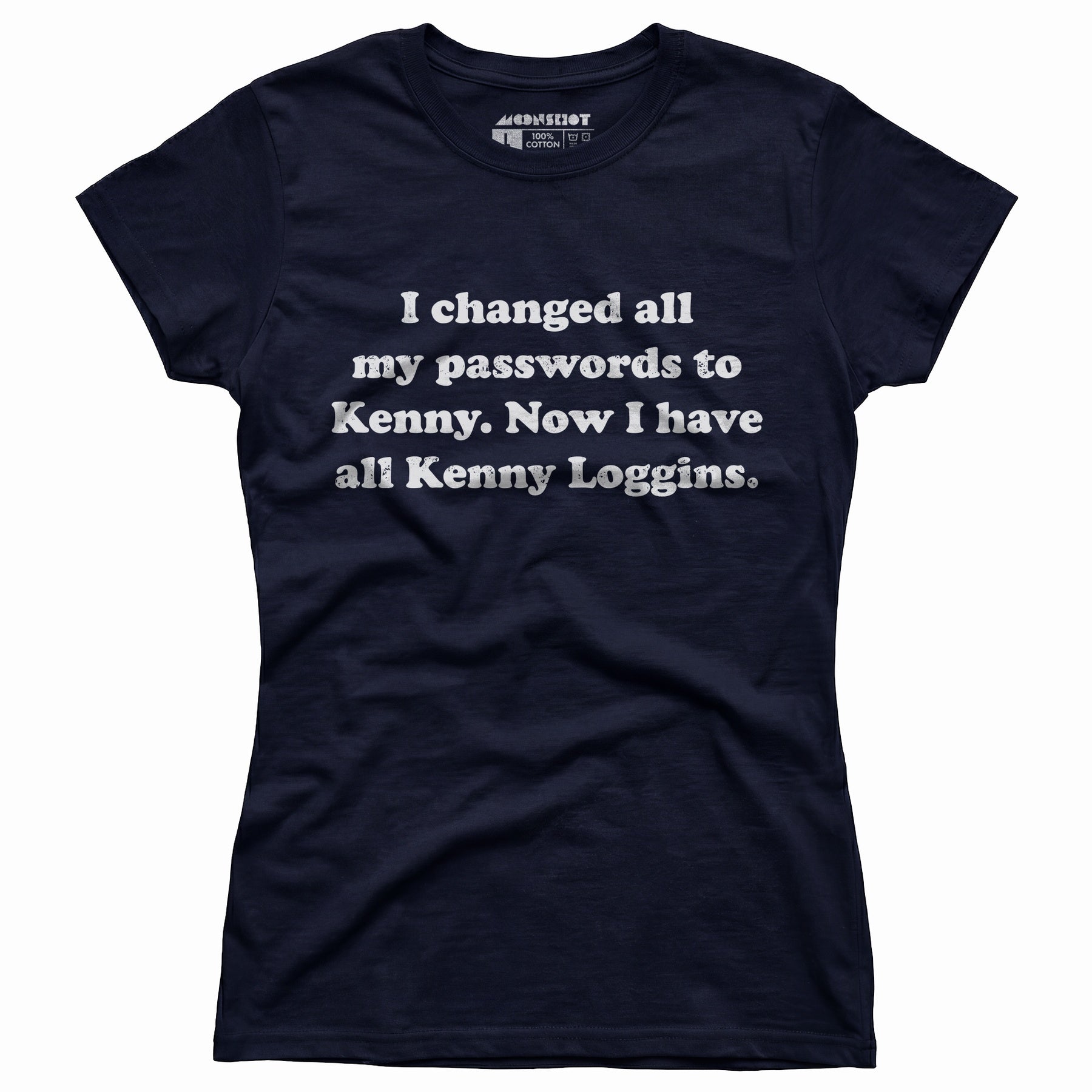 Now I Have All Kenny Loggins - Women's T-Shirt