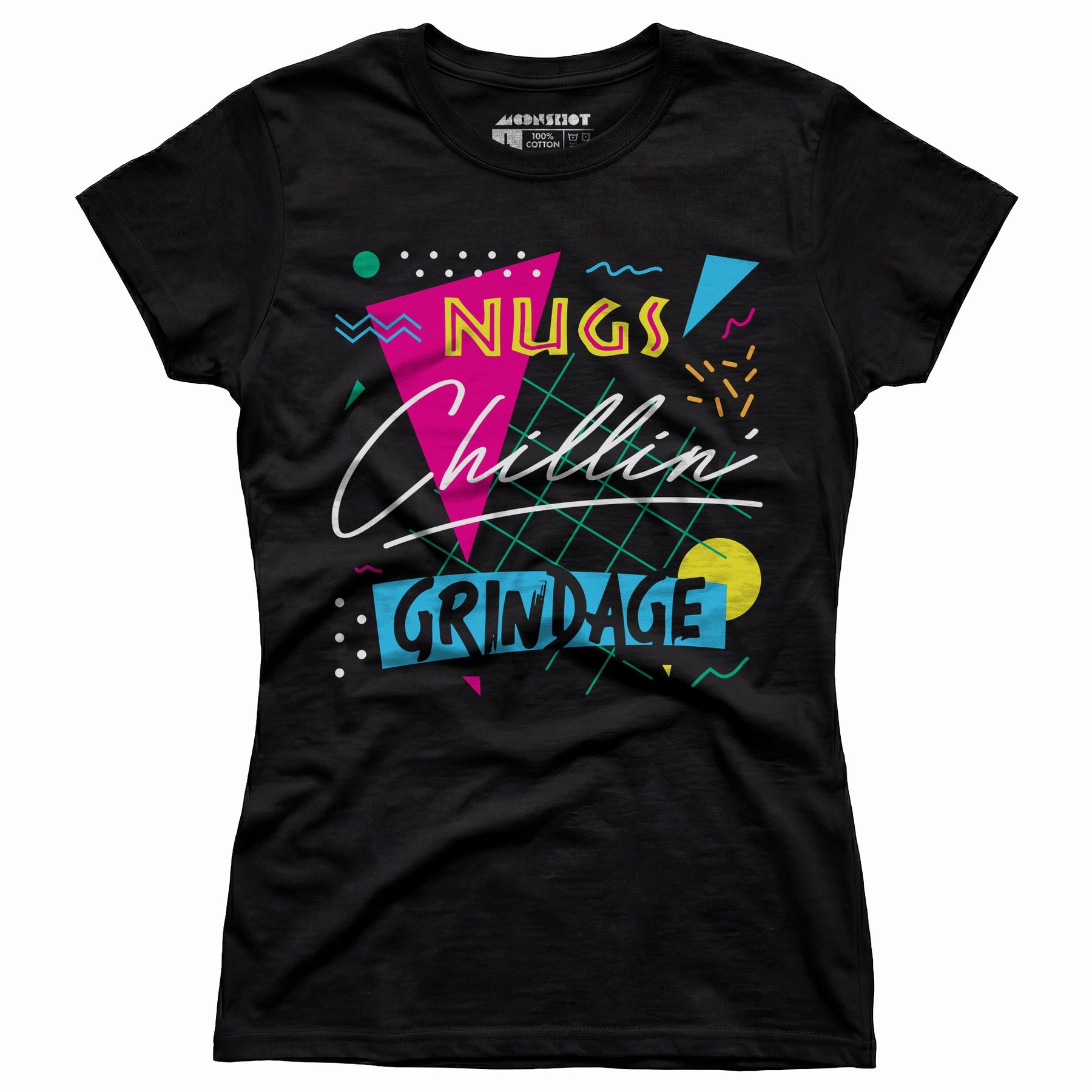 Nugs, Chillin', and Grindage - Women's T-Shirt