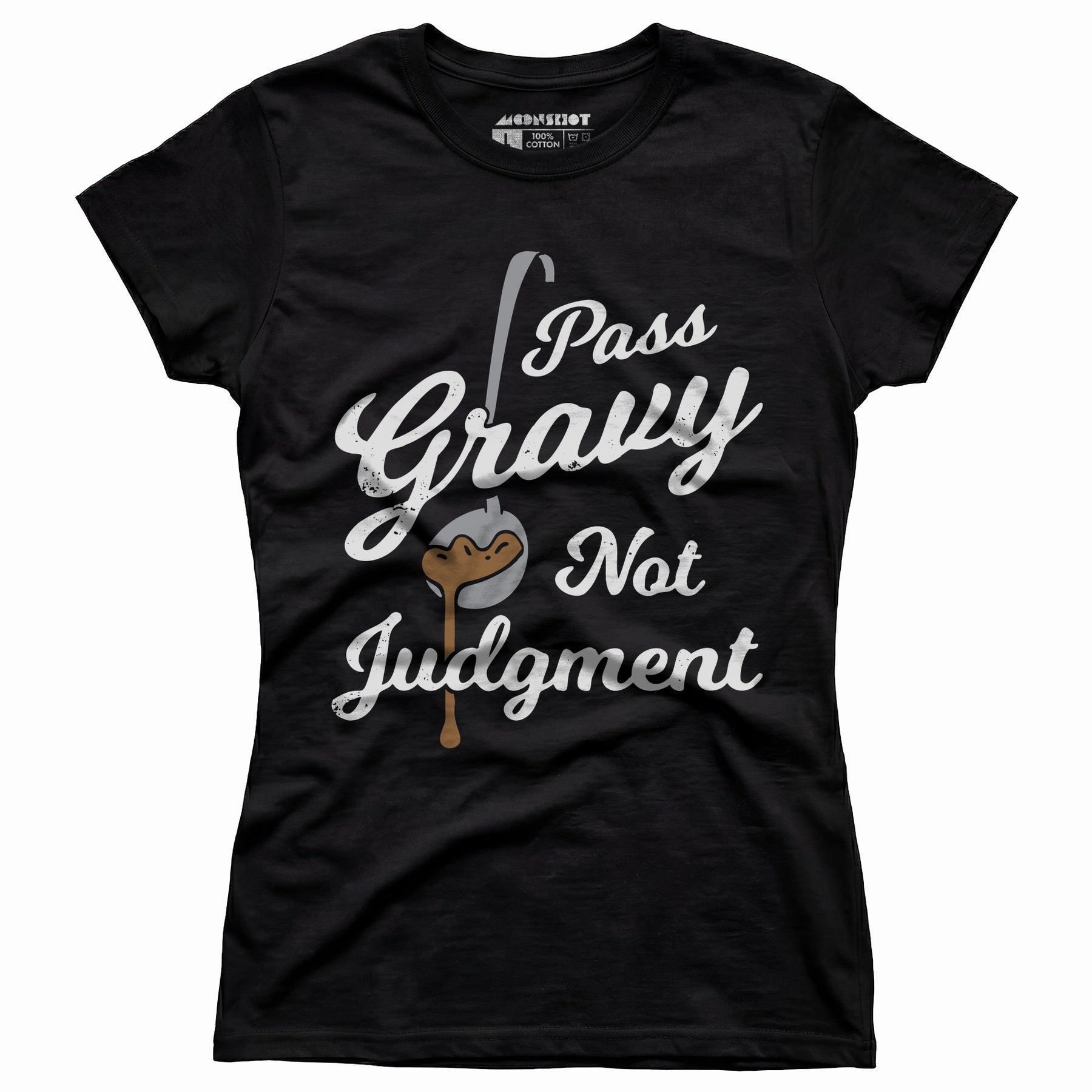Pass Gravy Not Judgment - Women's T-Shirt