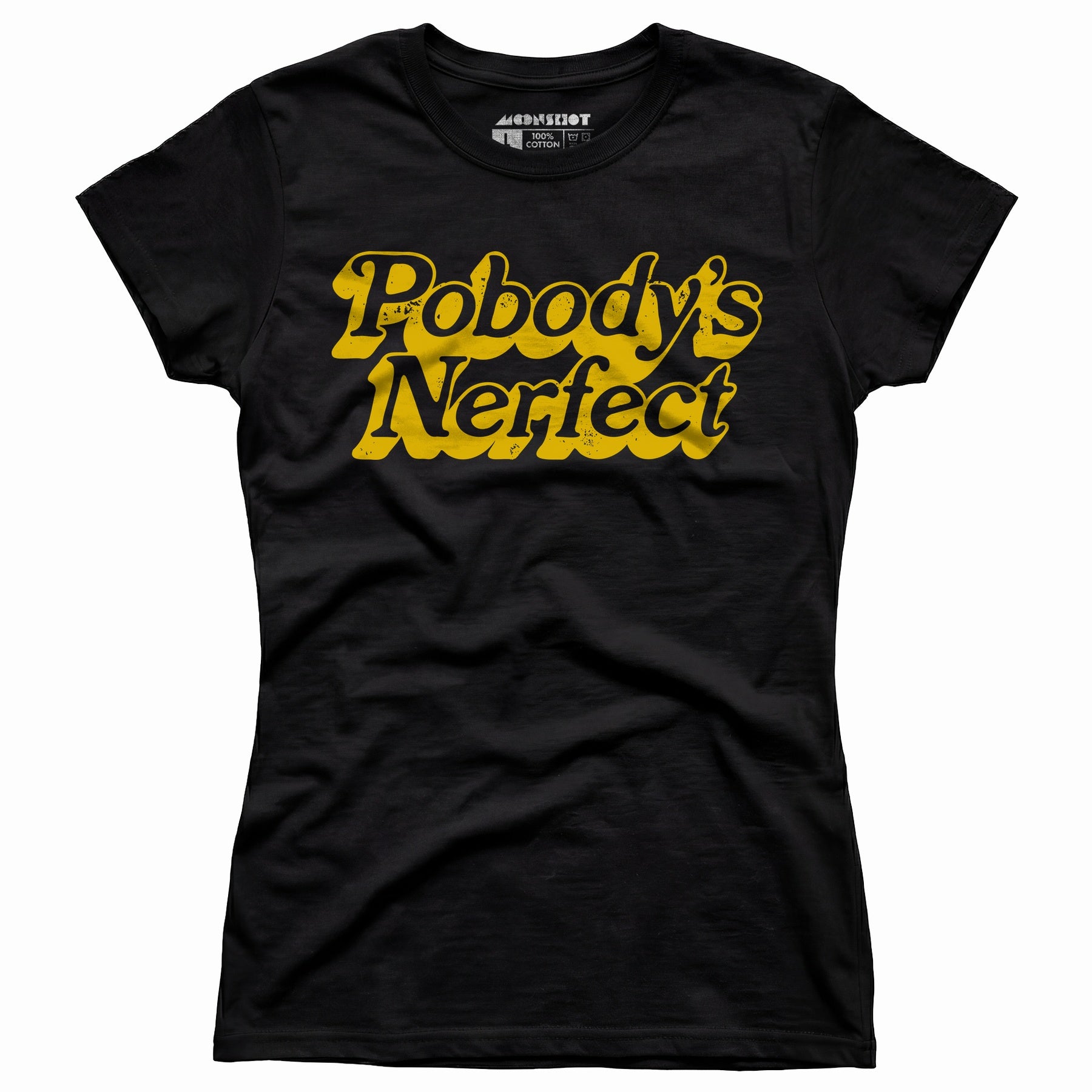 Pobody's Nerfect - Women's T-Shirt