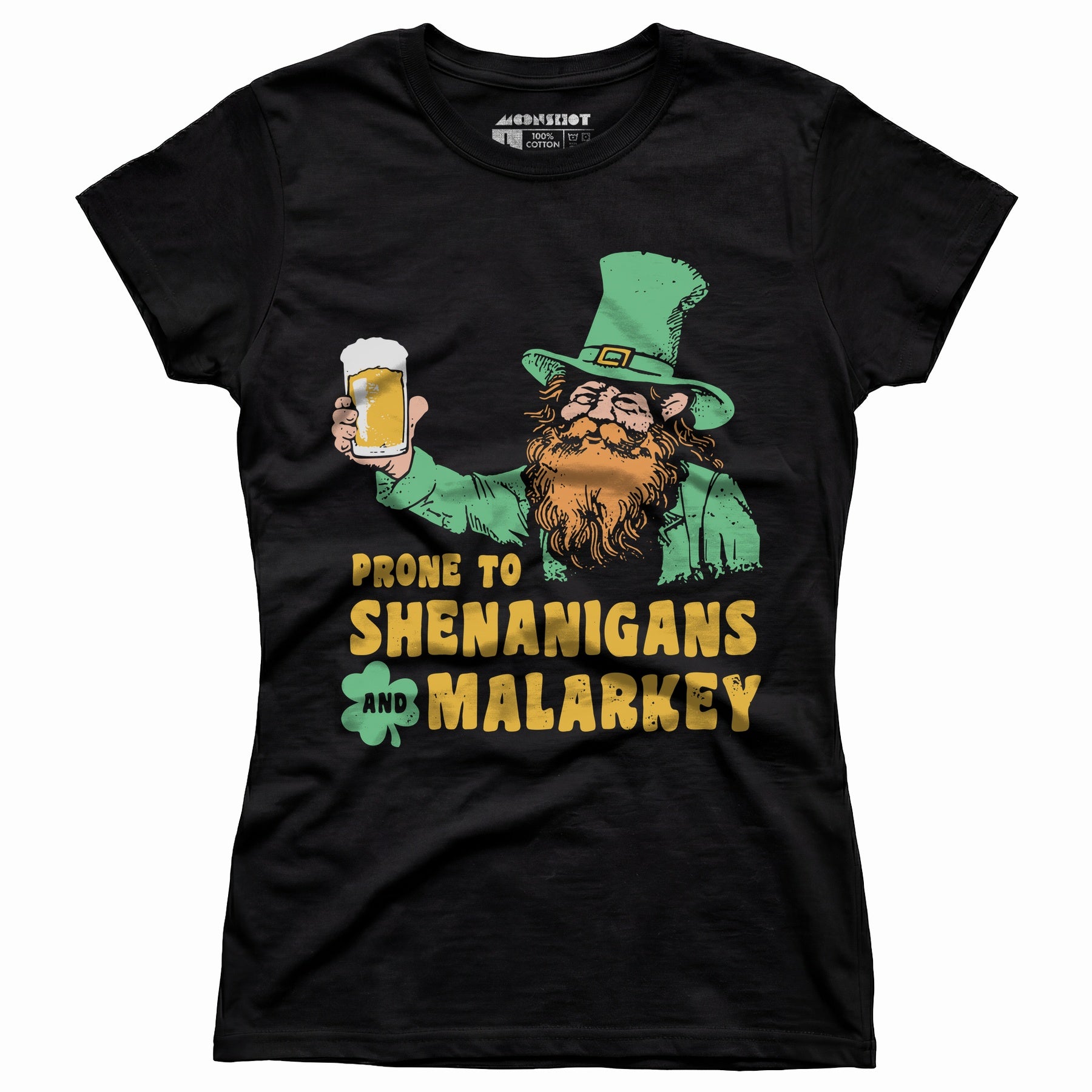 Prone to Shenanigans and Malarkey - Women's T-Shirt