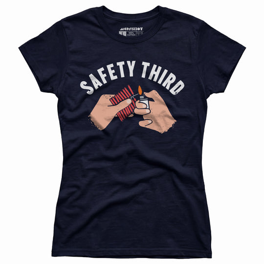 Safety Third - Women's T-Shirt