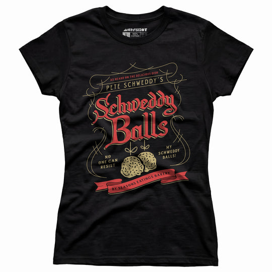 Schweddy Balls - Women's T-Shirt