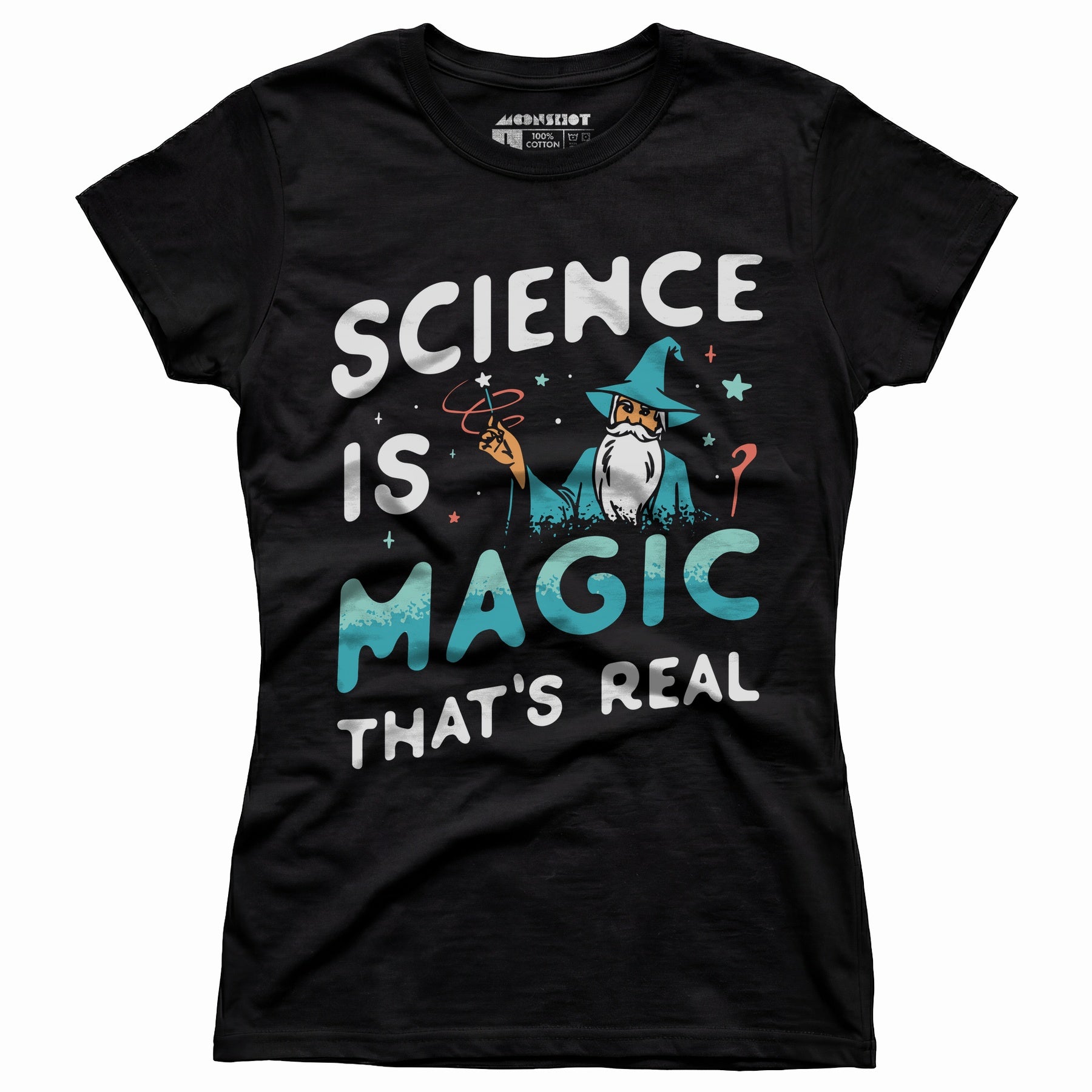Science is Magic That's Real - Women's T-Shirt