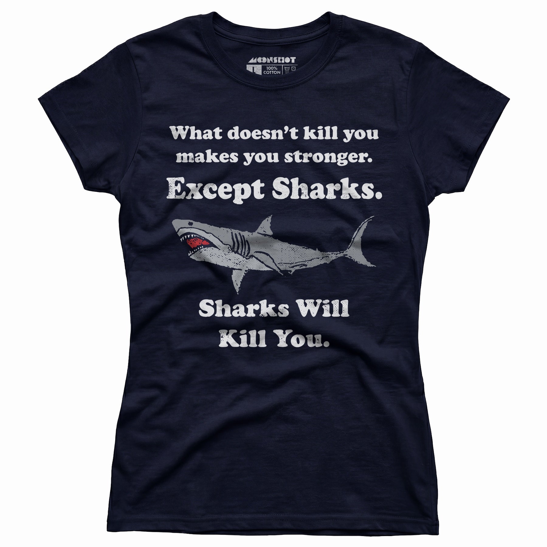 Sharks Will Kill You - Women's T-Shirt