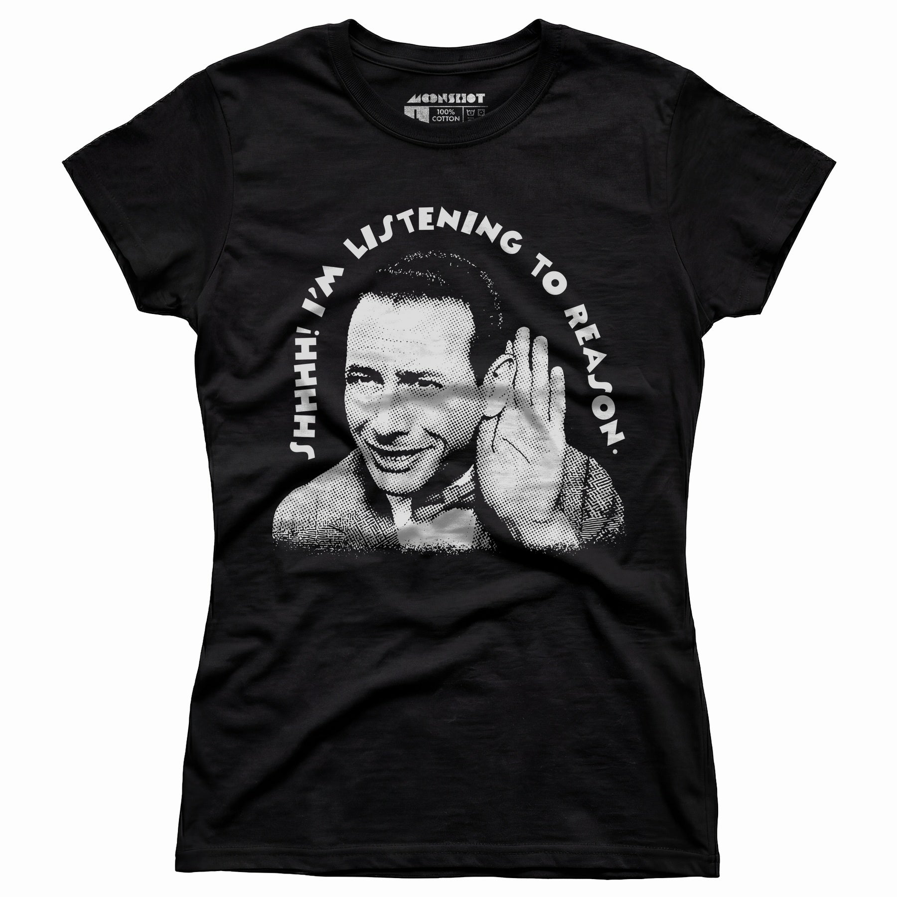 Shhhh I'm Listening to Reason - Women's T-Shirt