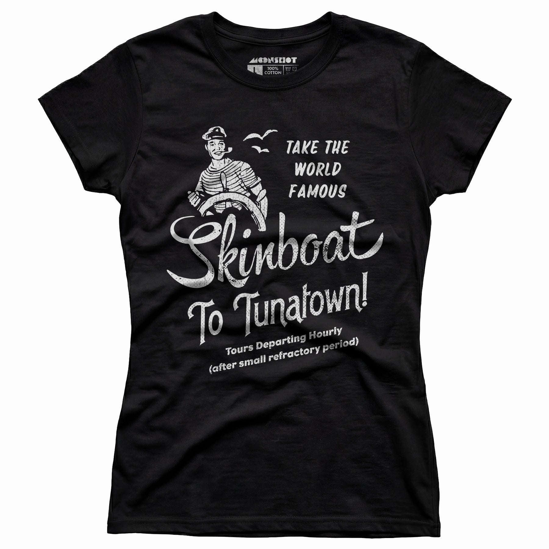 Skinboat to Tuna Town - Women's T-Shirt