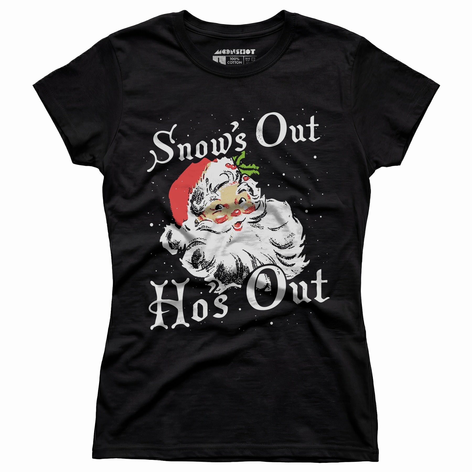 Snow's Out Ho's Out - Women's T-Shirt