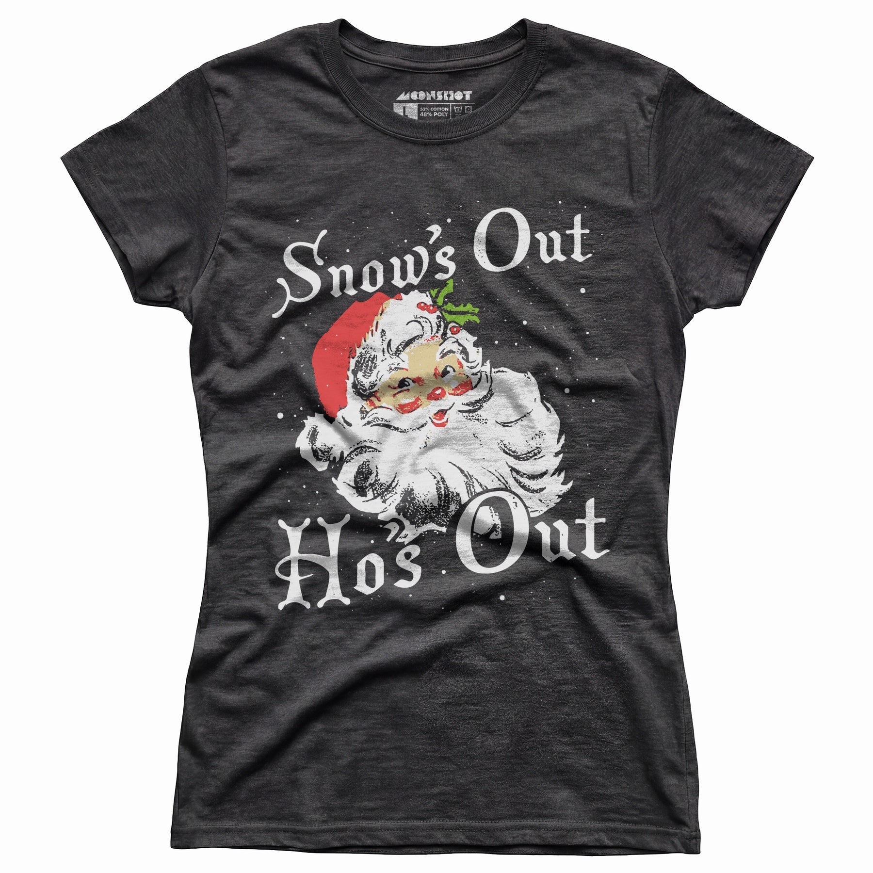 Snow's Out Ho's Out - Women's T-Shirt