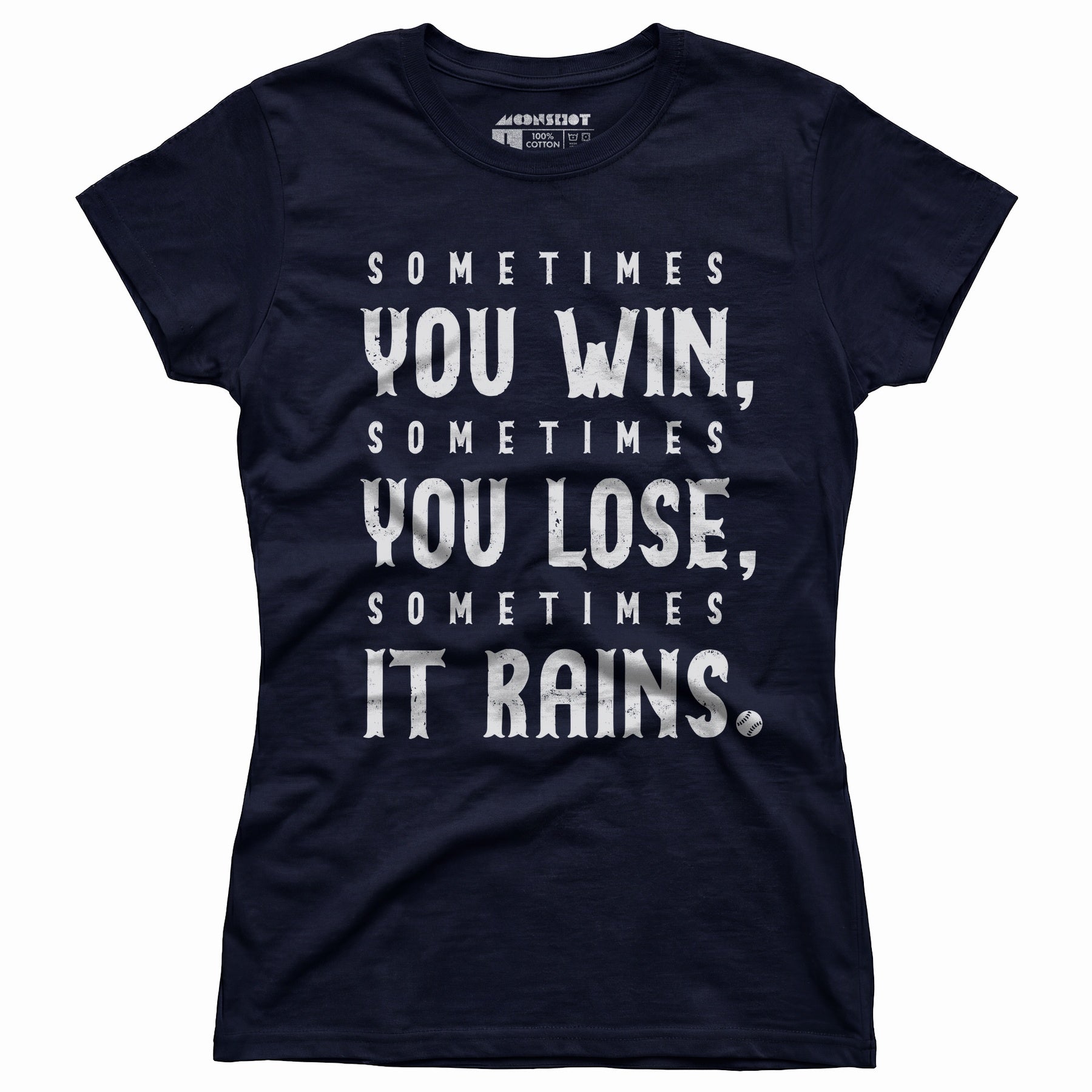 Sometimes it Rains - Bull Durham - Women's T-Shirt