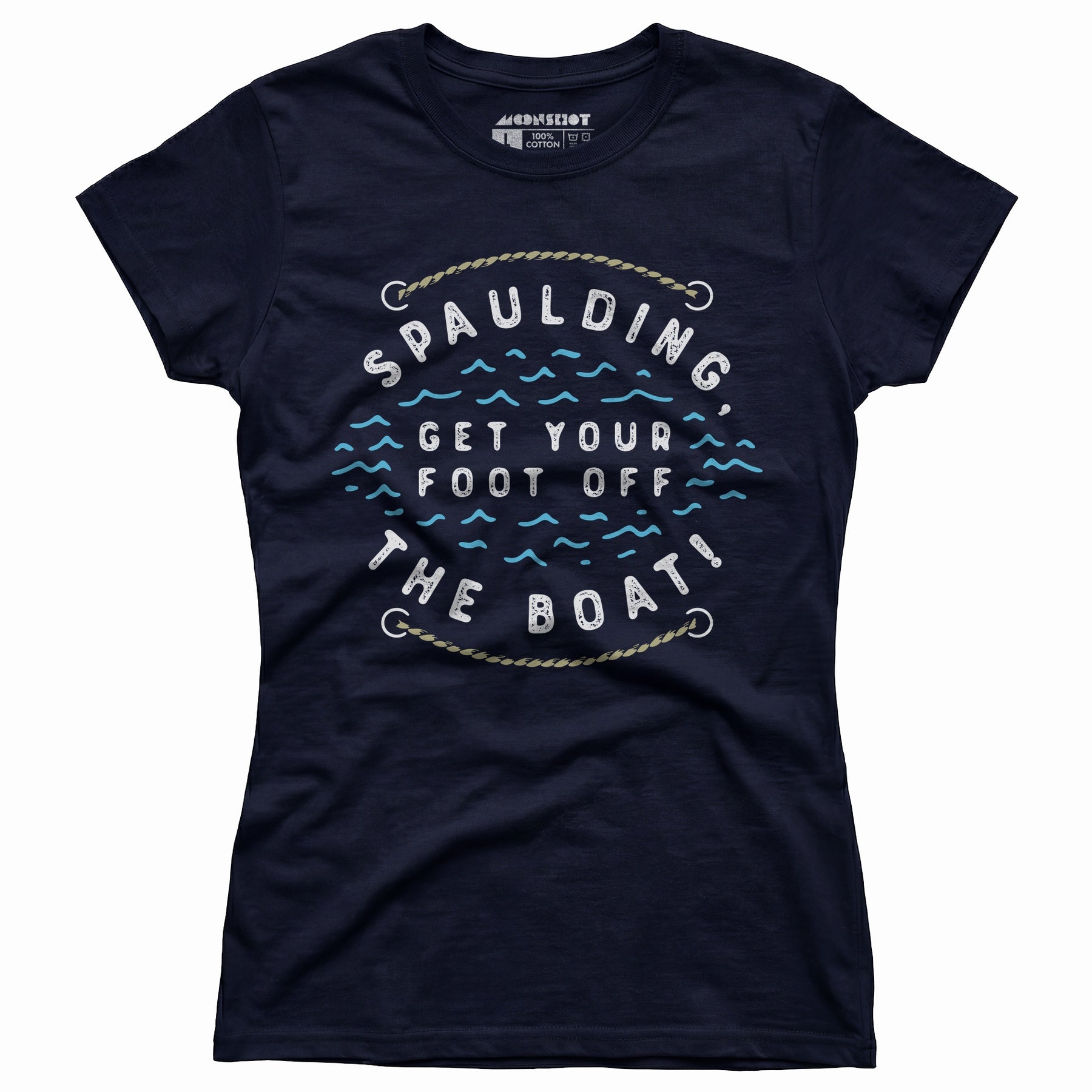 Spaulding Get Your Foot Off The Boat - Women's T-Shirt