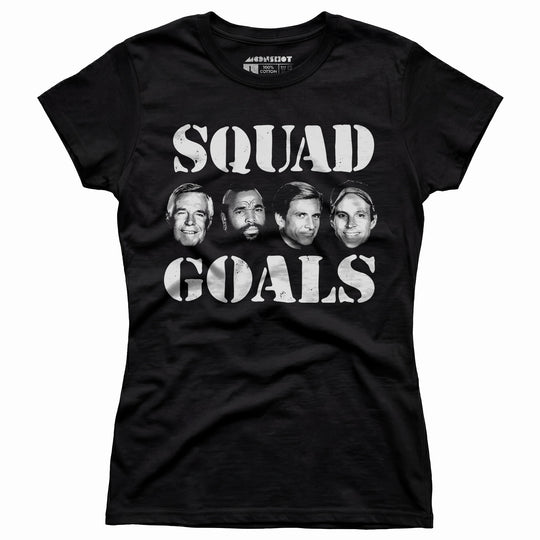 Squad Goals - A-Team - Women's T-Shirt