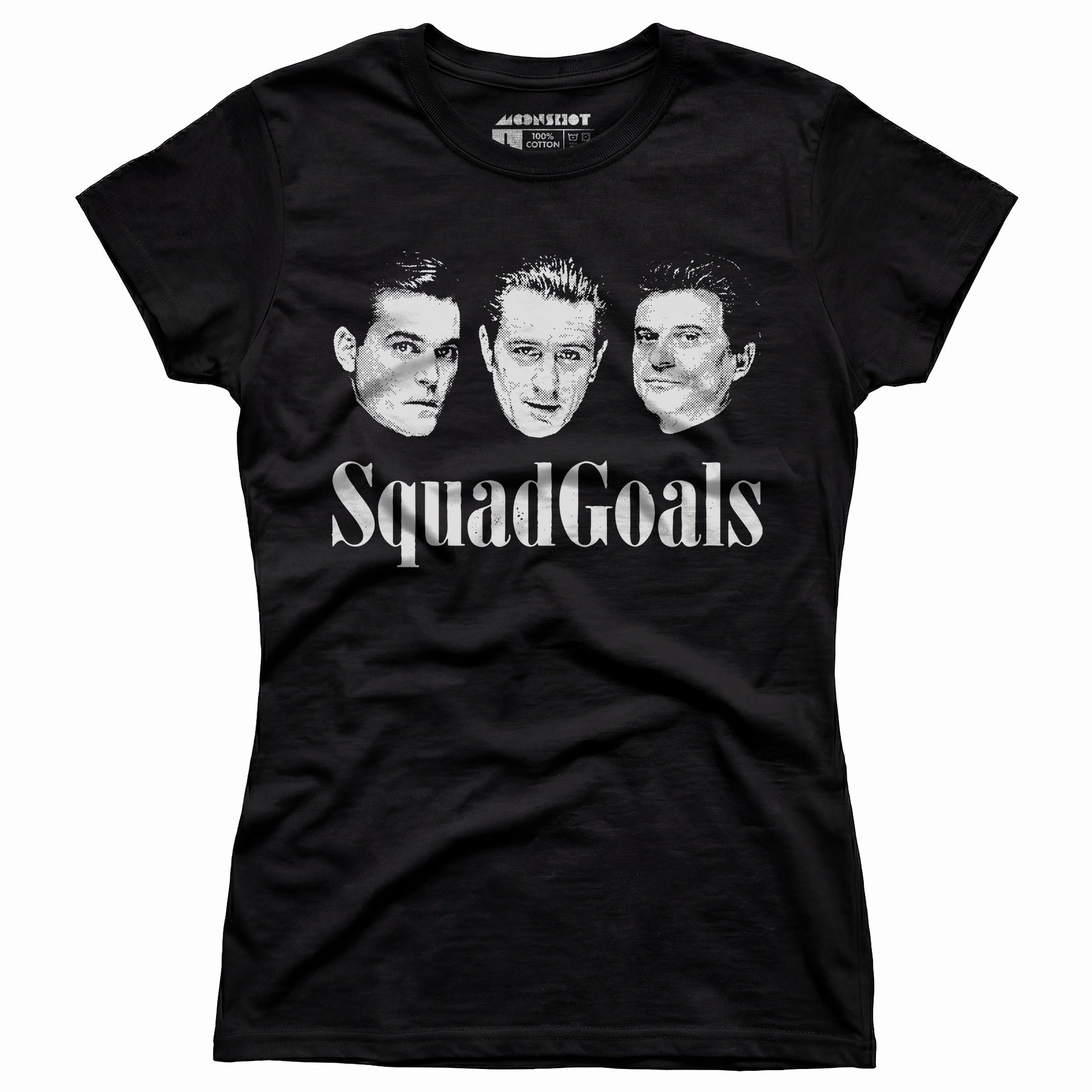 Squad Goals Goodfellas - Women's T-Shirt