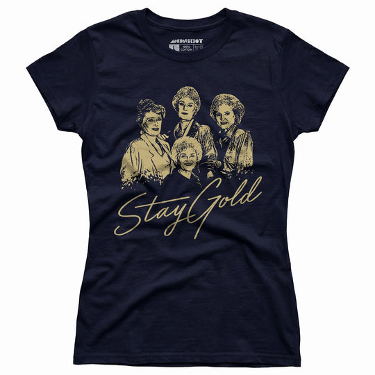 Stay Gold - Women's T-Shirt