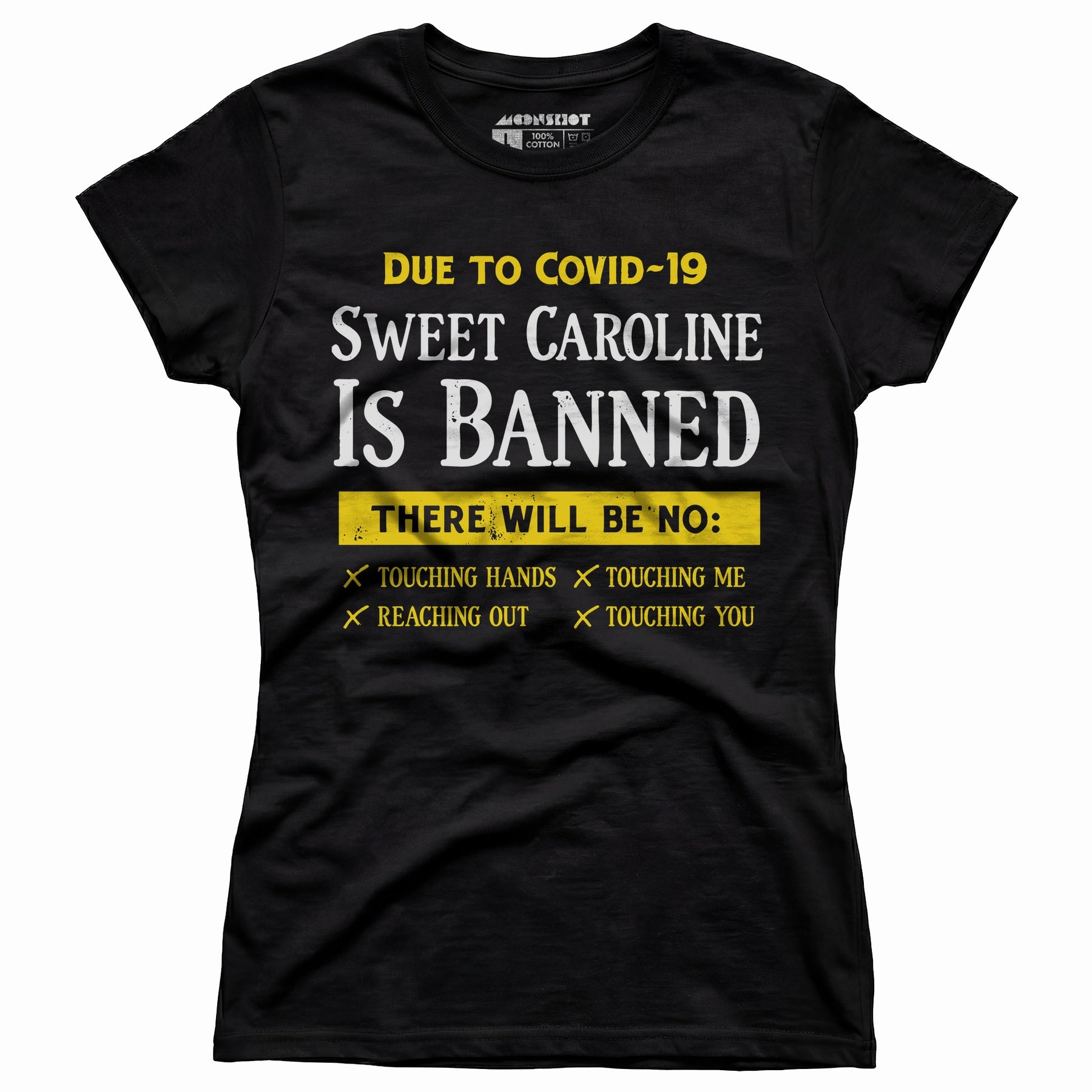 Sweet Caroline is Banned - Women's T-Shirt