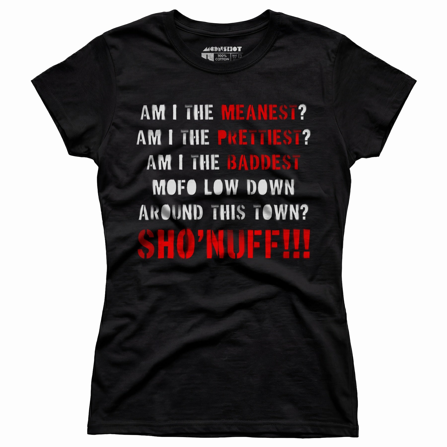 The Baddest Mofo Low Down Around This Town - Women's T-Shirt