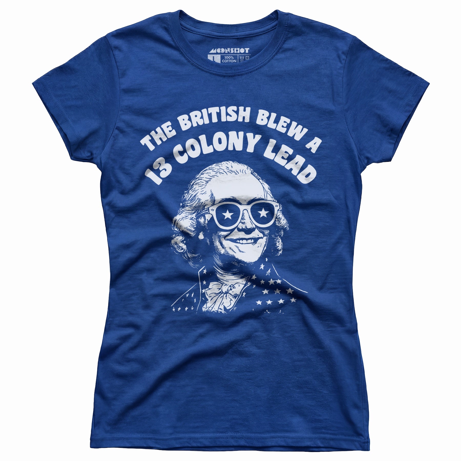 The British Blew a 13 Colony Lead - Women's T-Shirt