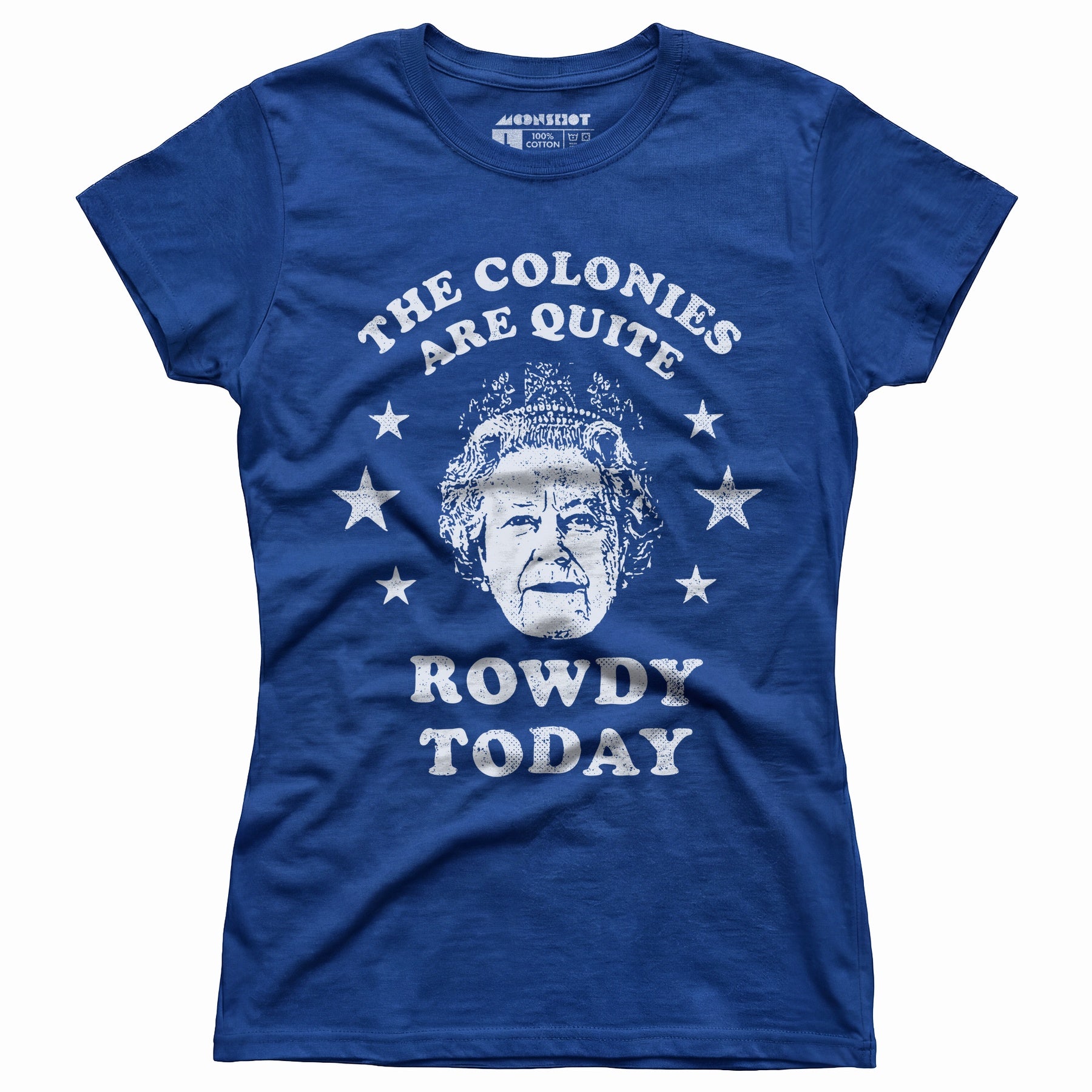 The Colonies Are Quite Rowdy Today - Women's T-Shirt
