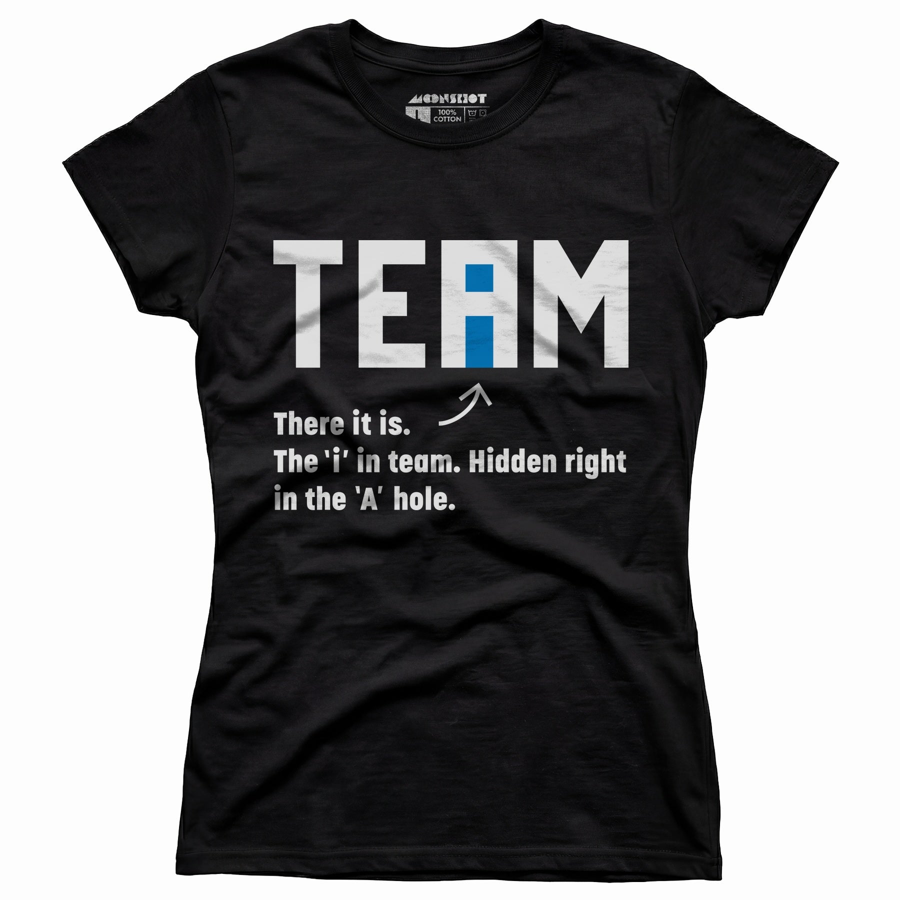 The I in Team - Women's T-Shirt