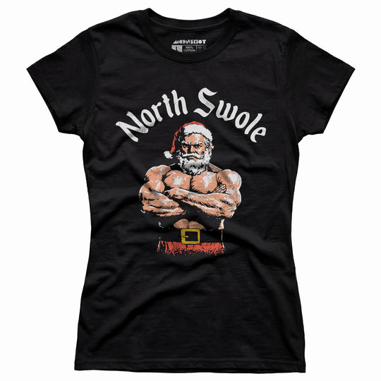 The North Swole - Women's T-Shirt