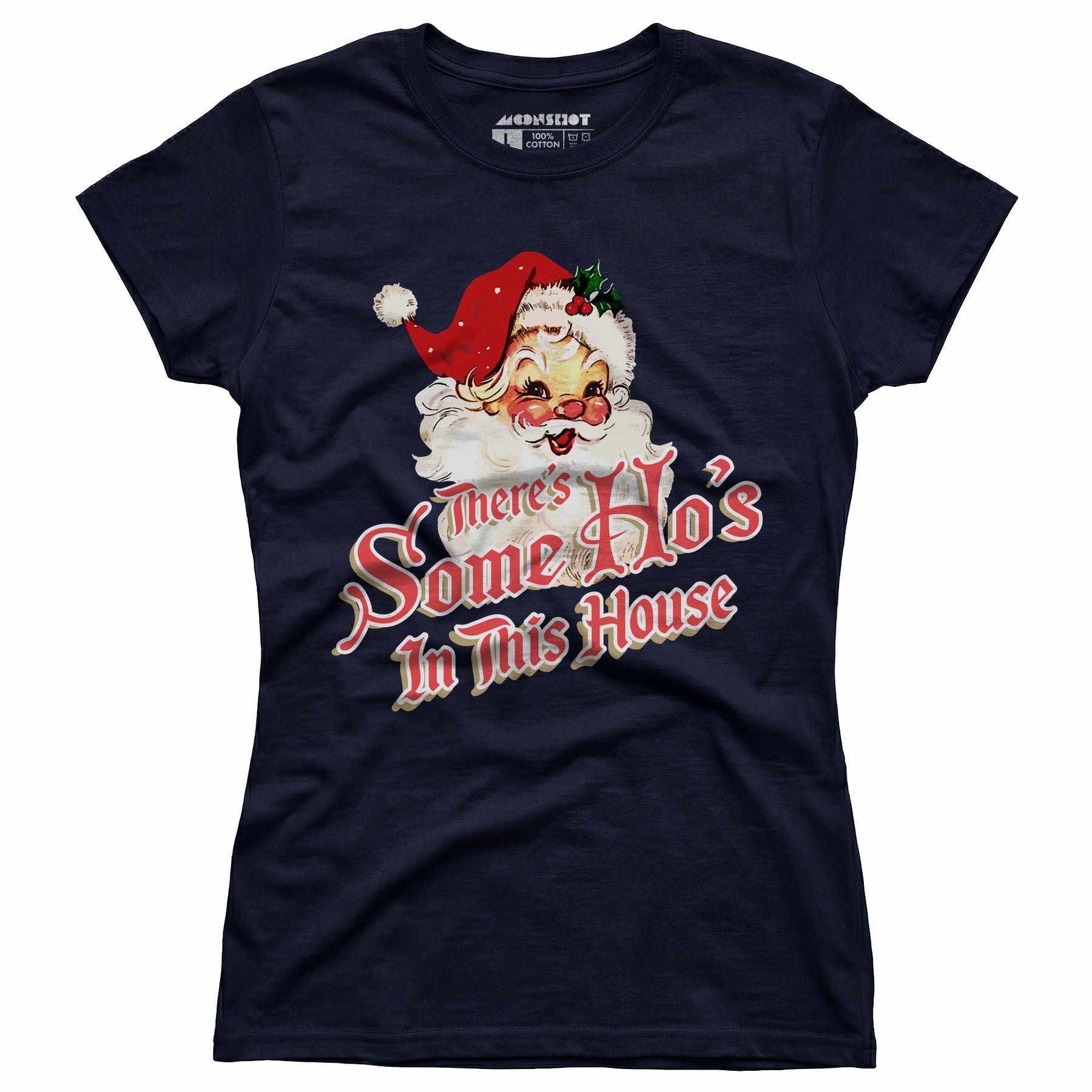 There's Some Ho's in this House - Women's T-Shirt