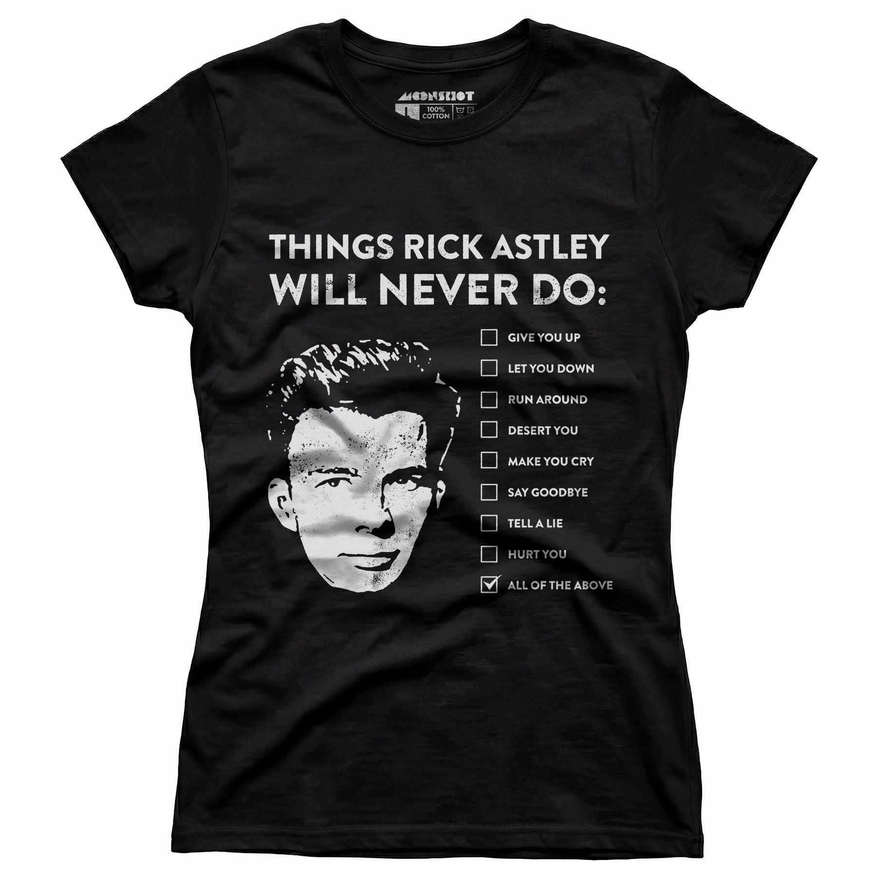 Things Rick Astley Will Never Do - Women's T-Shirt