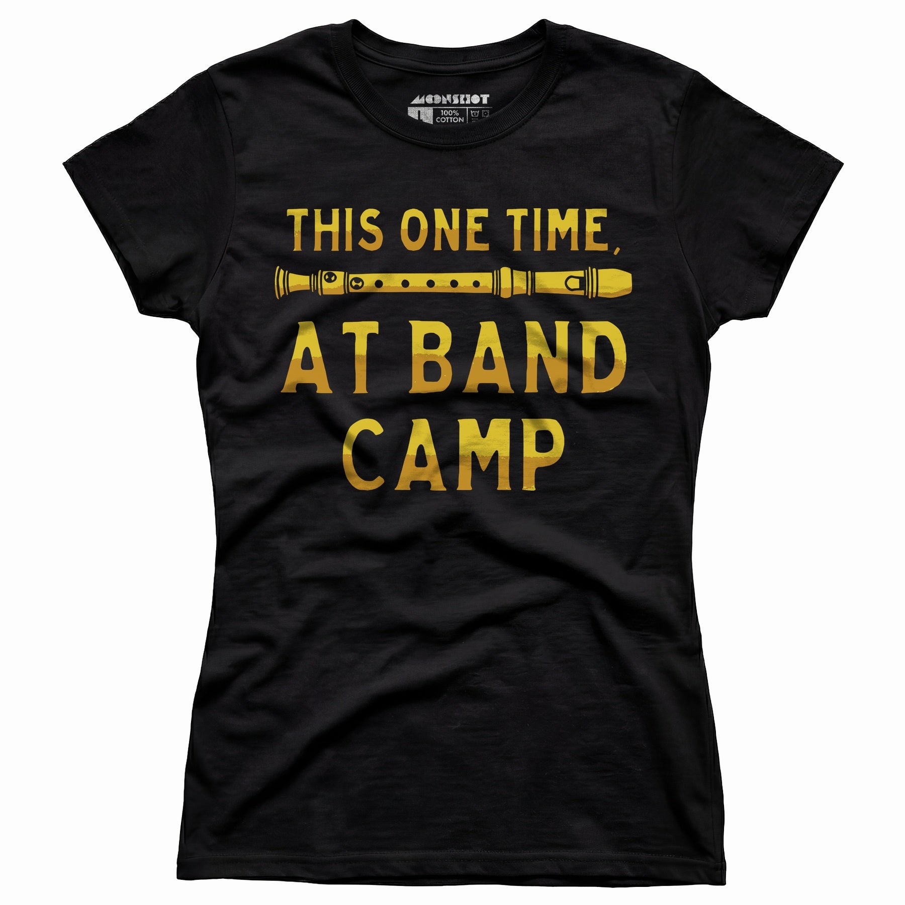 This One Time at Band Camp - Women's T-Shirt