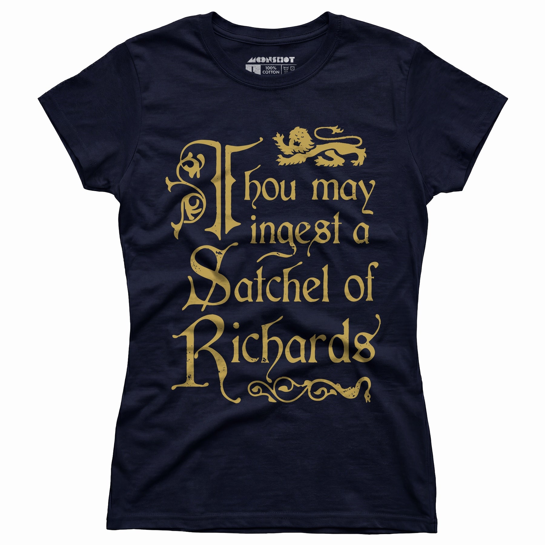 Thou May Ingest a Satchel of Richards - Women's T-Shirt