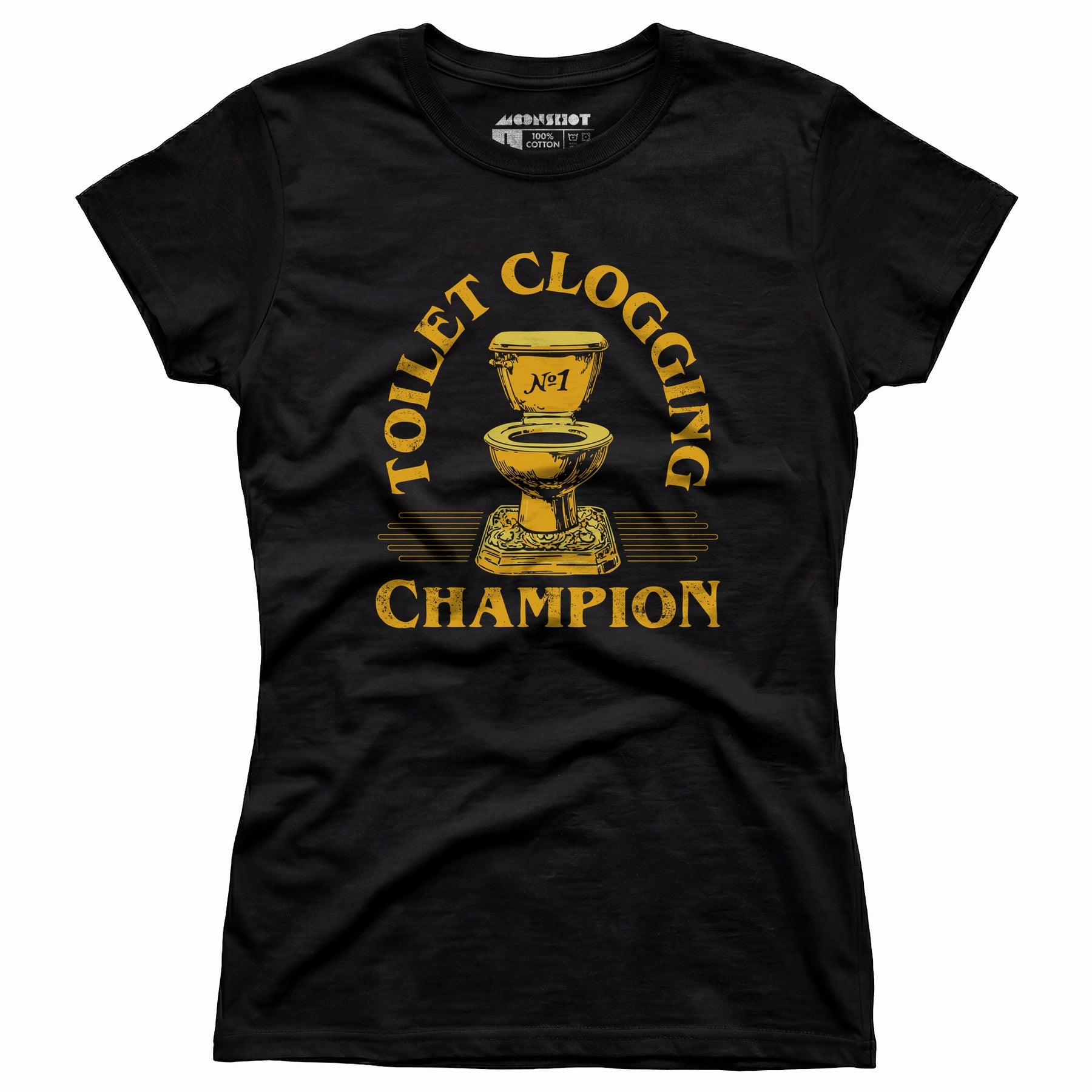 Toilet Clogging Champion - Women's T-Shirt