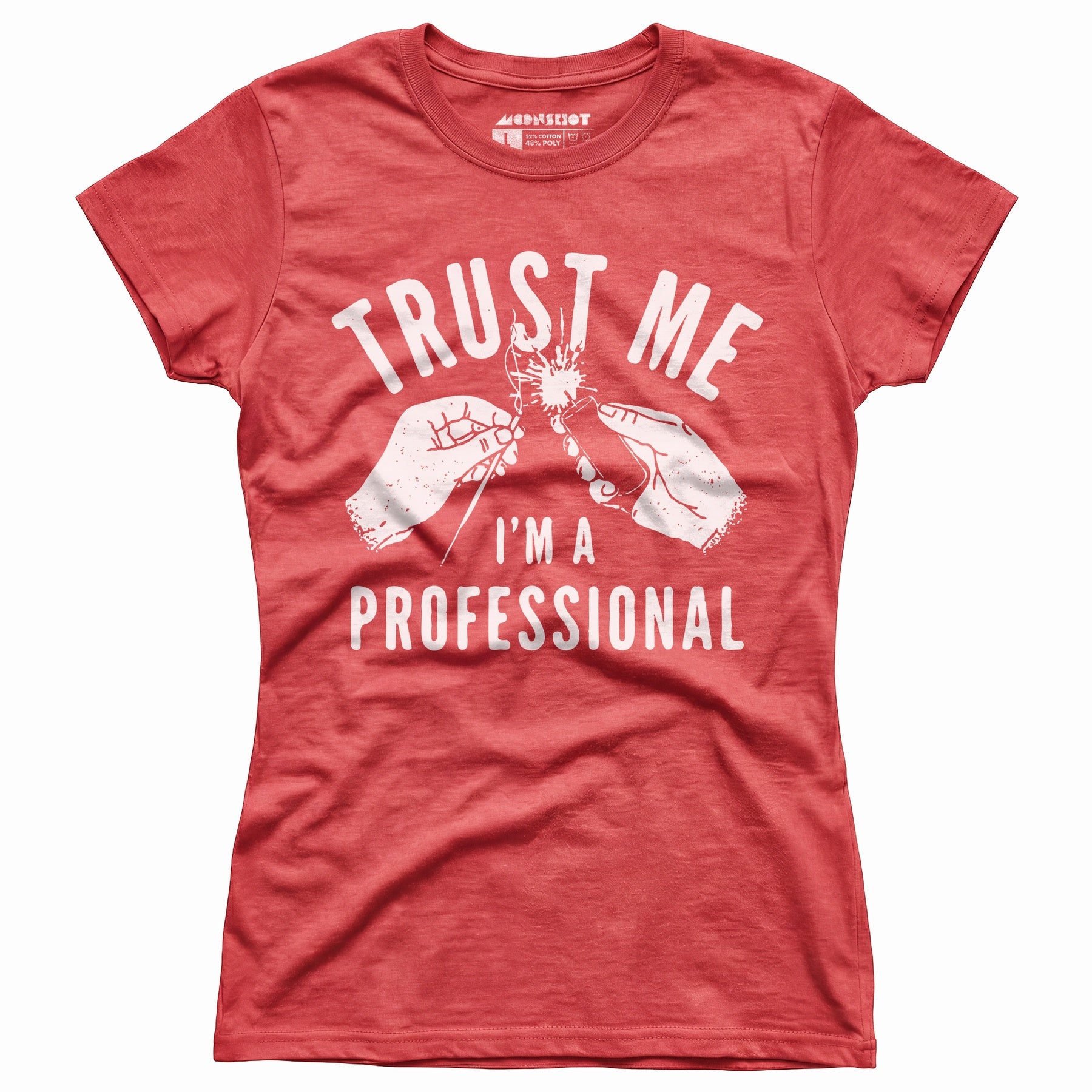 Trust Me I'm a Professional - Women's T-Shirt