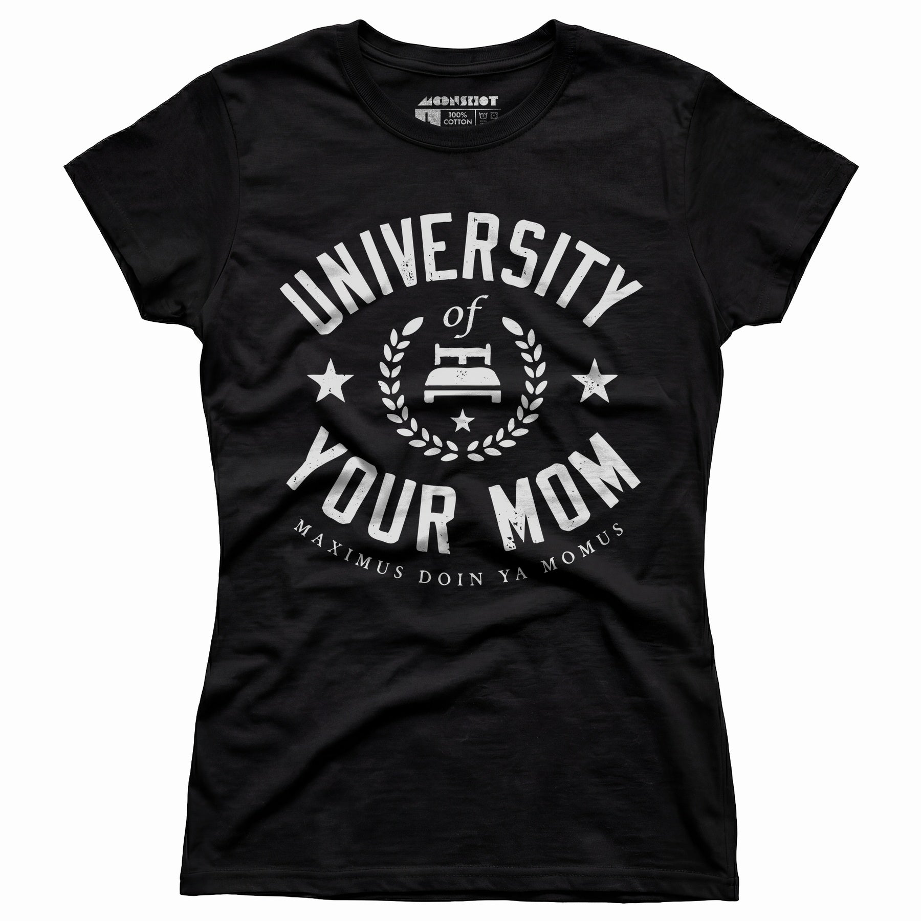 University of Your Mom - Women's T-Shirt