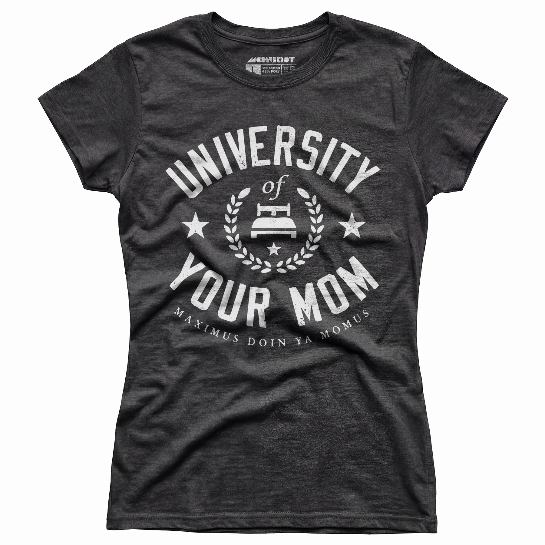 University of Your Mom - Women's T-Shirt