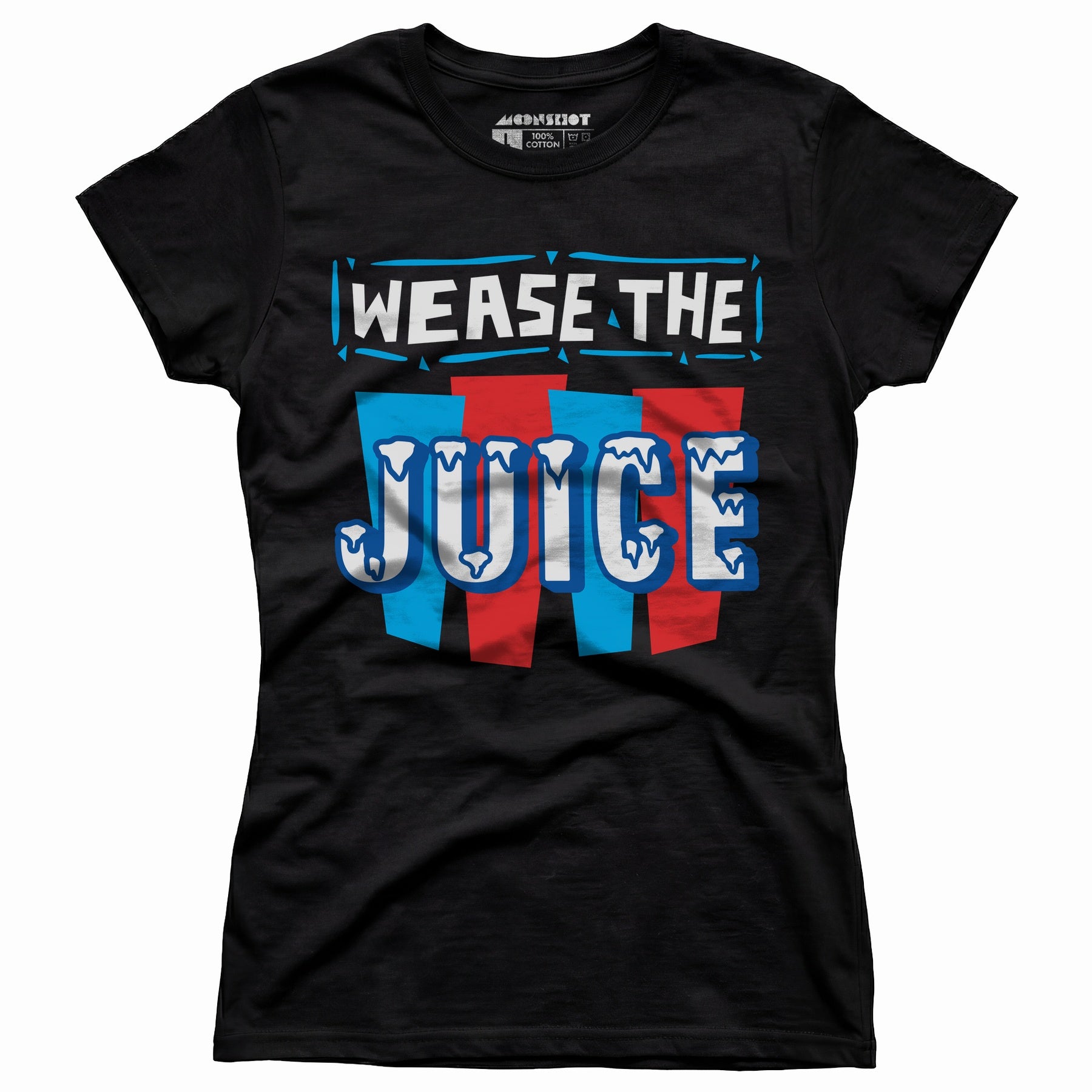 Wease the Juice - Women's T-Shirt