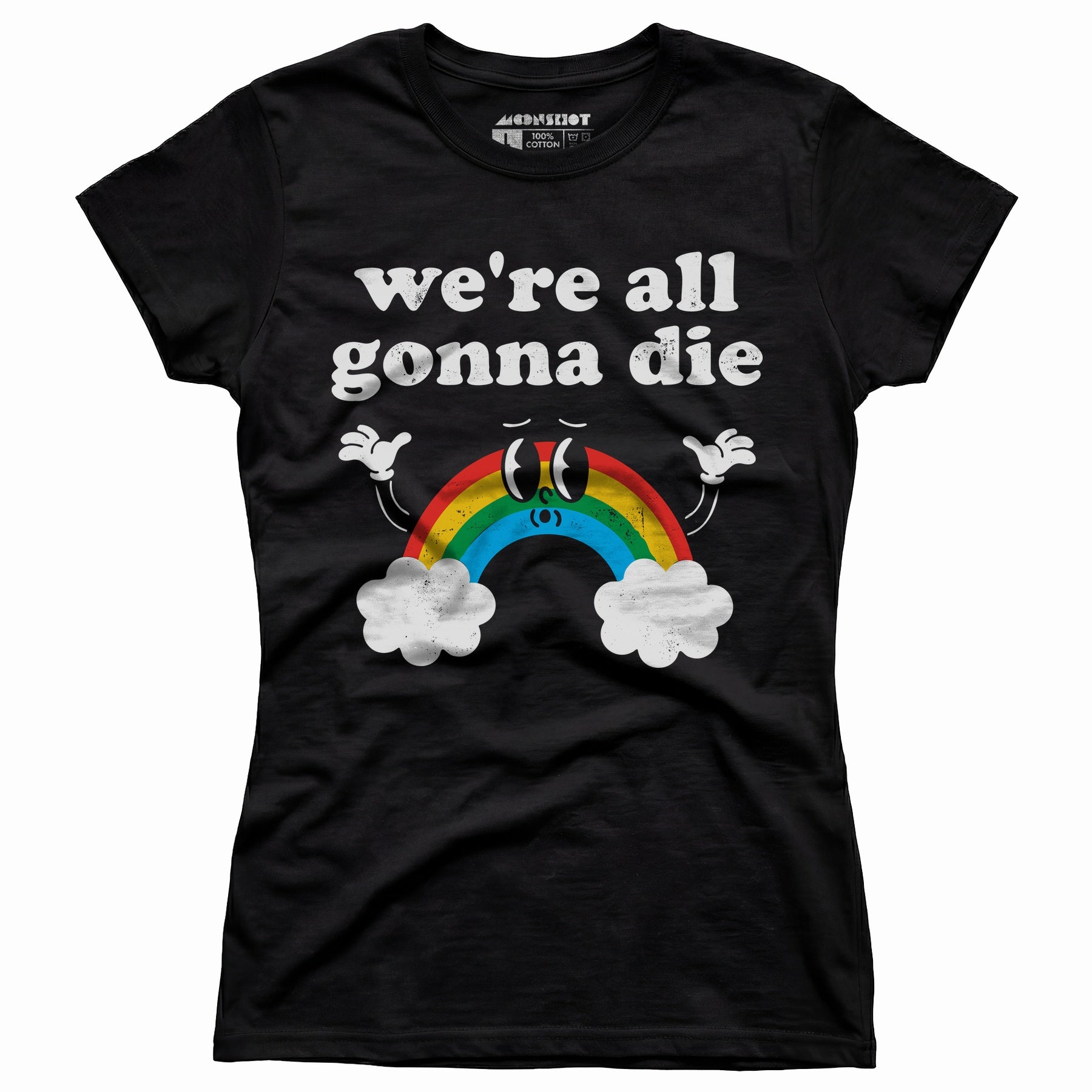 We're All Gonna Die - Women's T-Shirt