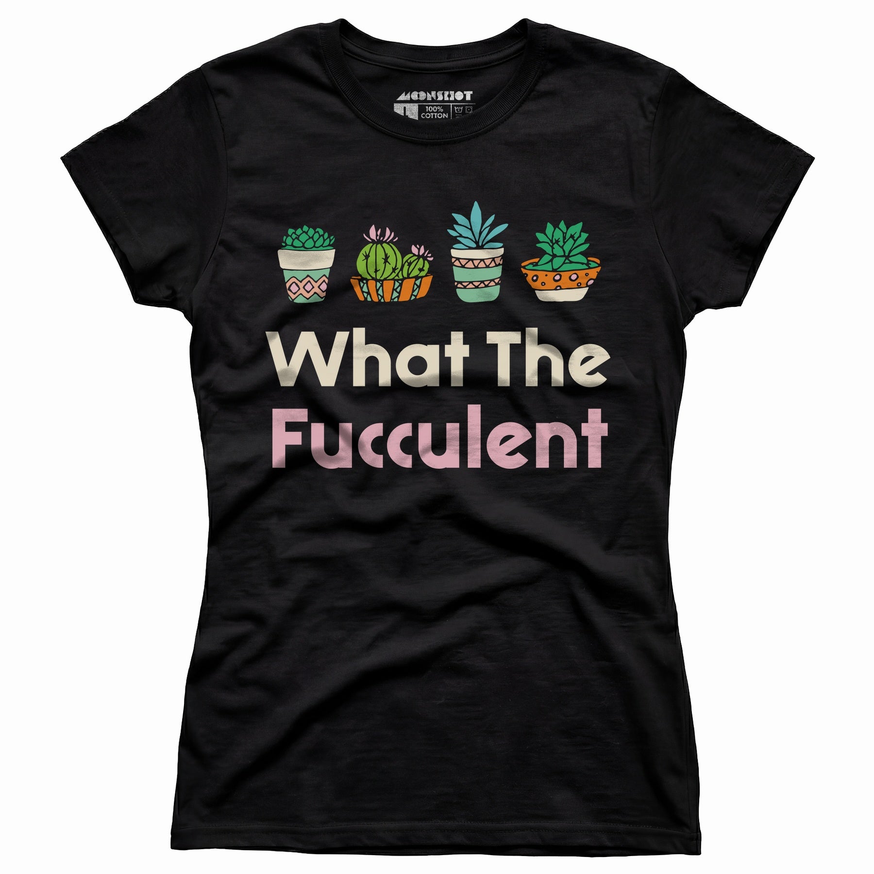 What The Fucculent - Women's T-Shirt
