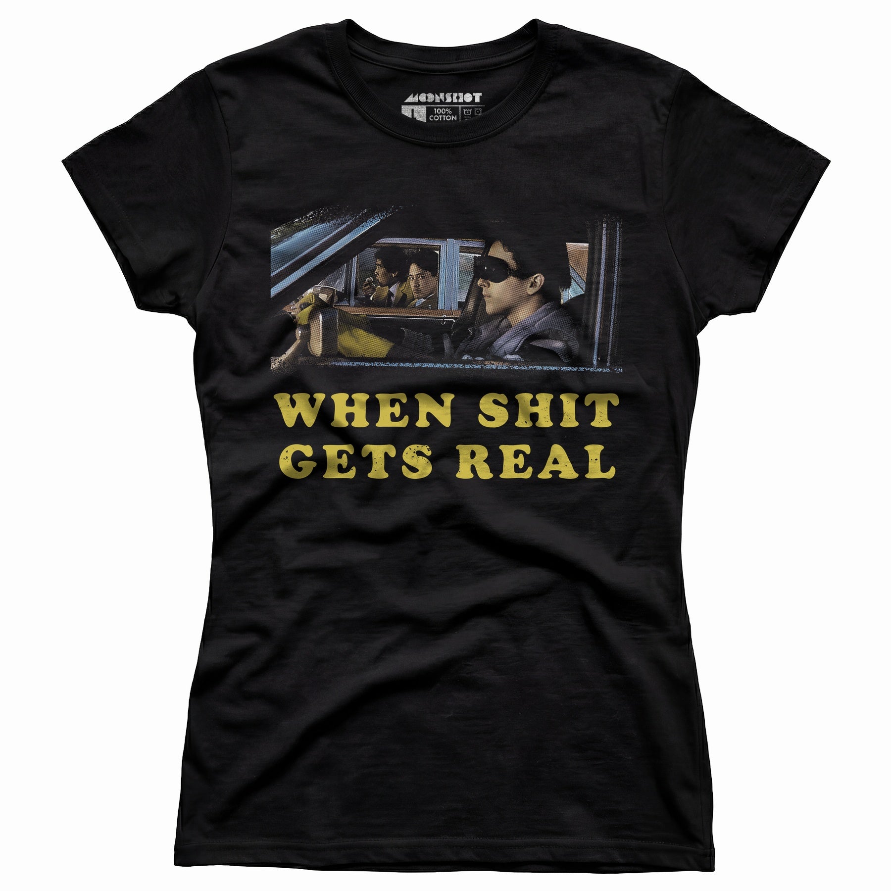 When It Gets Real - Women's T-Shirt
