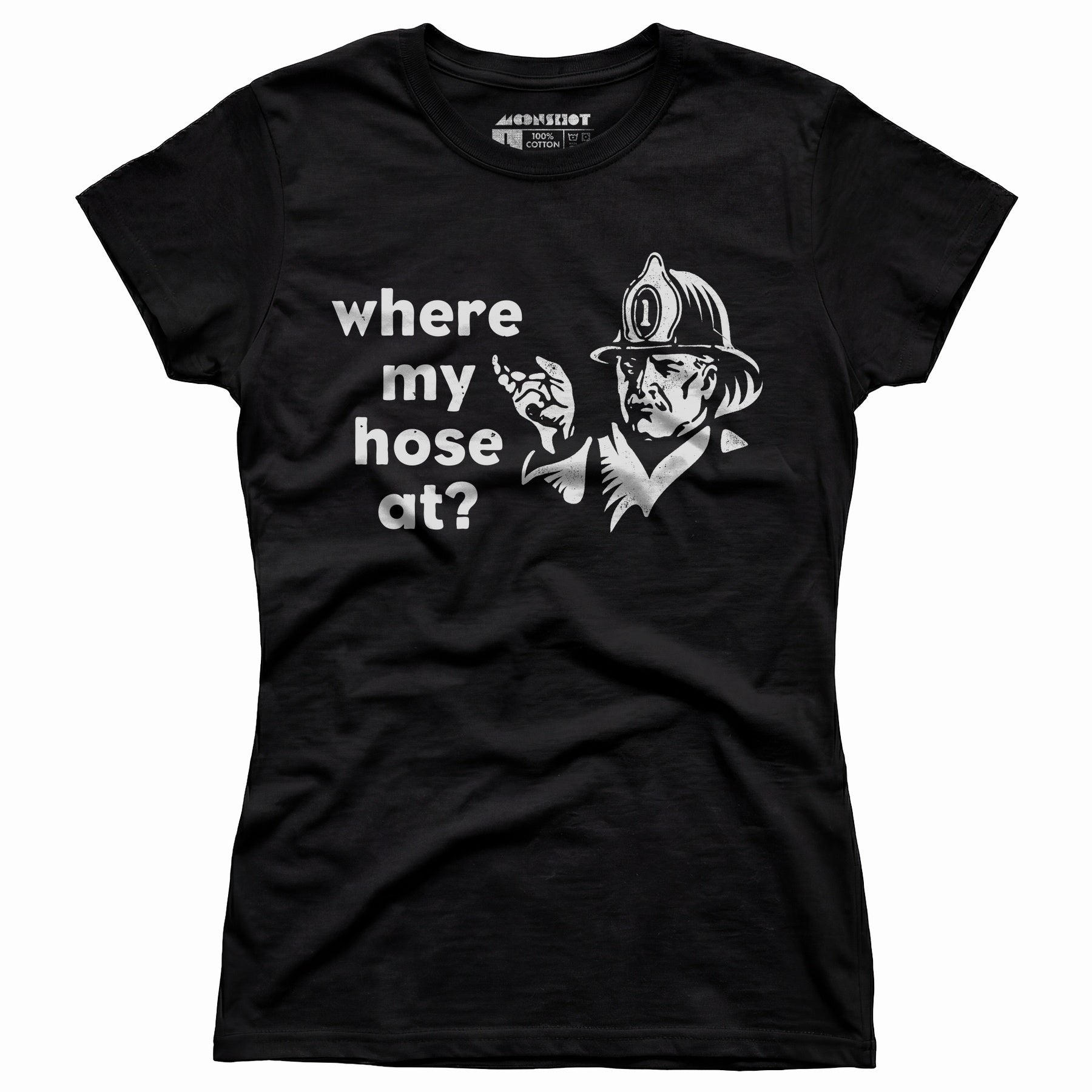 Where My Hose At? - Women's T-Shirt