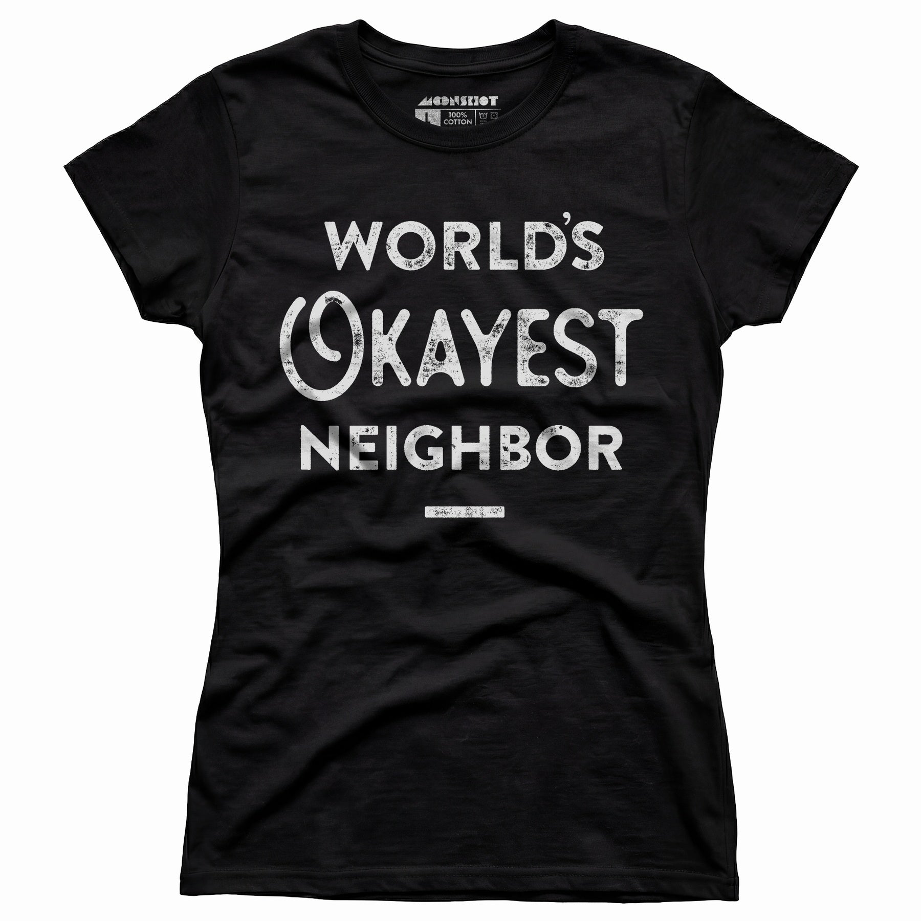 World's Okayest Neighbor - Women's T-Shirt