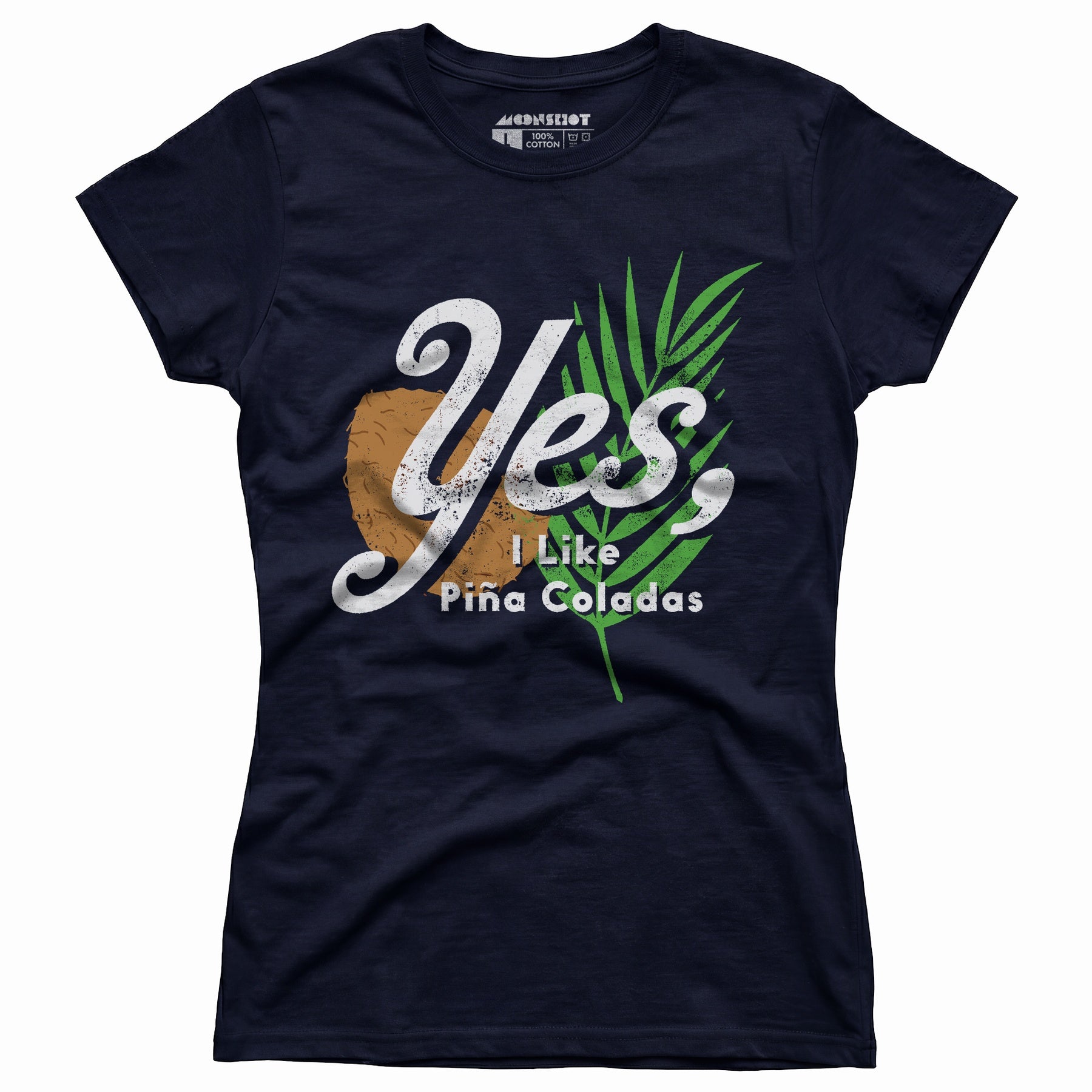 Yes I Like Pina Coladas - Women's T-Shirt